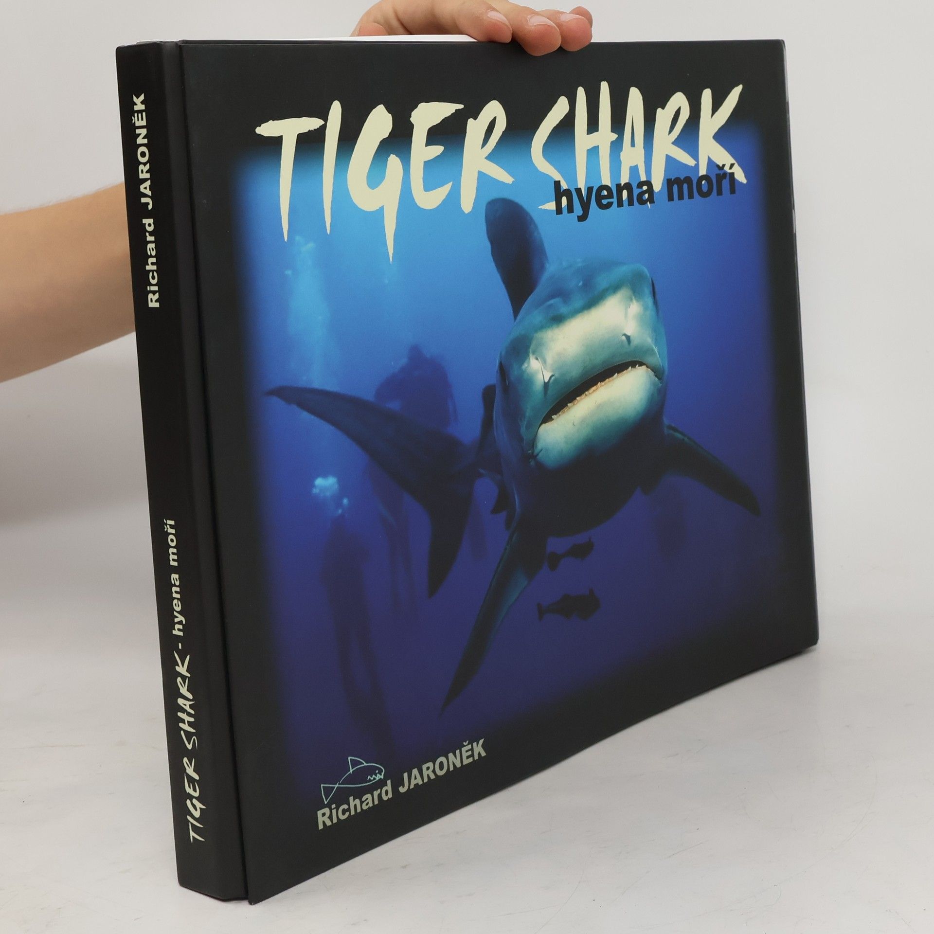 Richard Jaroněk Tiger Shark. Hyena moří
