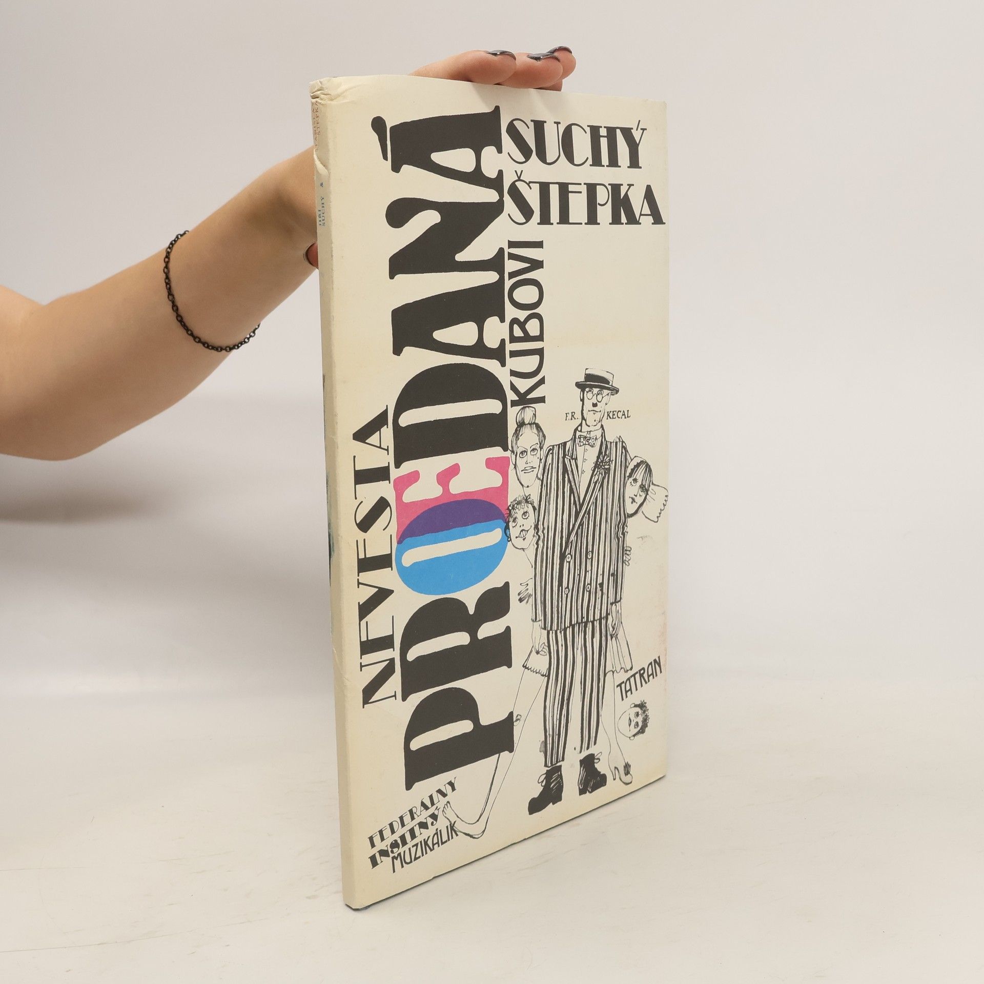 Jiří Suchý Nevesta proedaná Kubovi