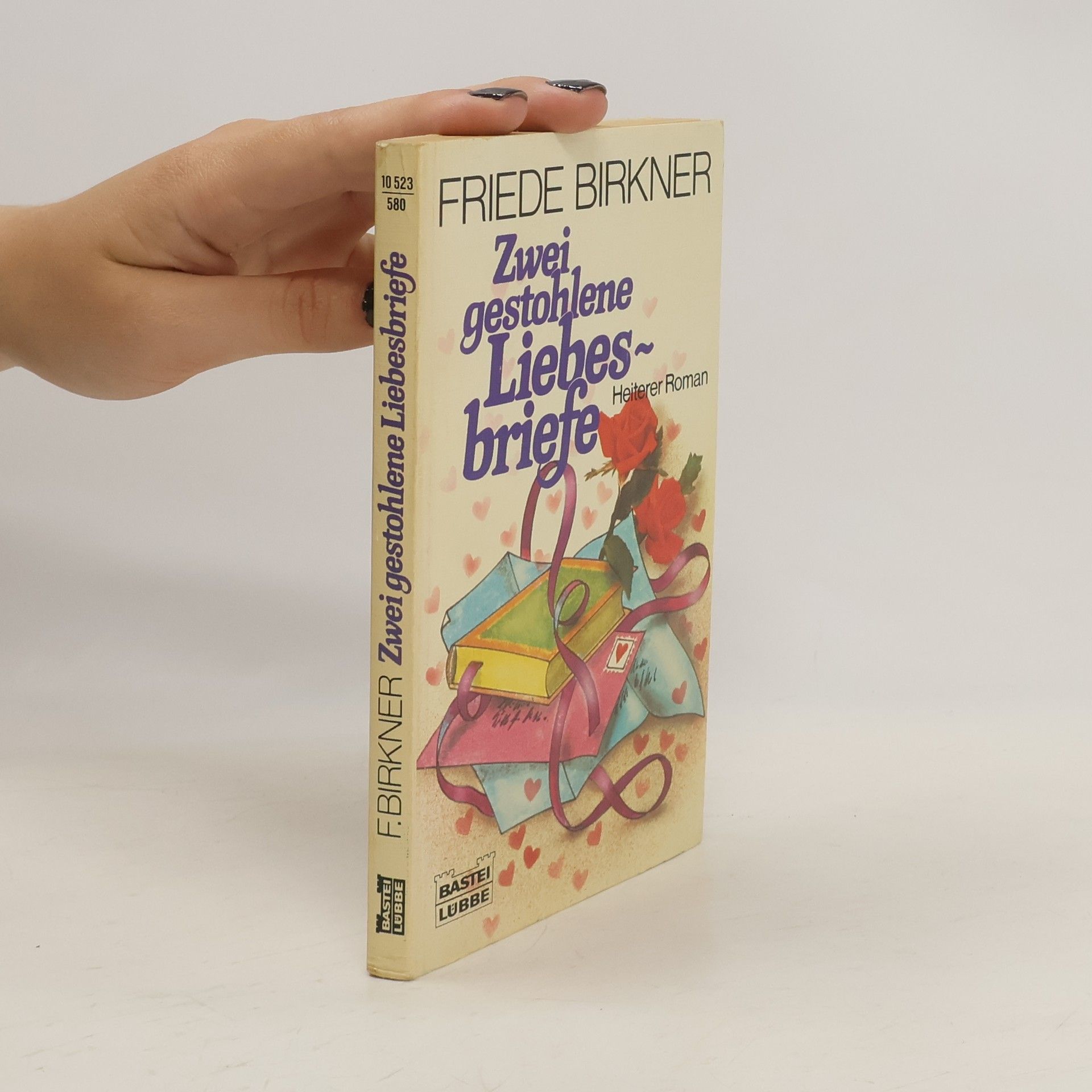 Friede Birkner Zwei gestohlene Liebesbriefe