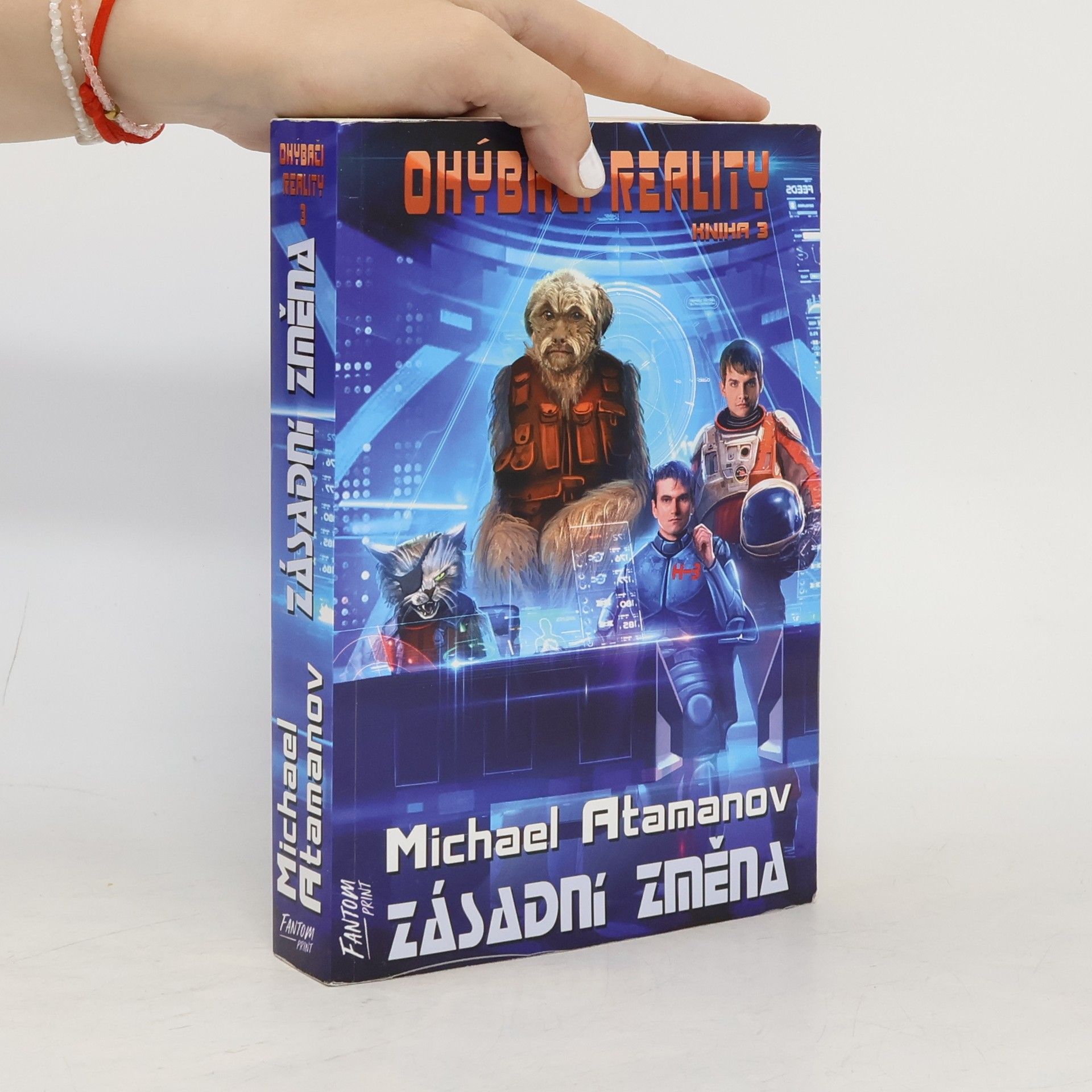 Michail Atamanov Ohýbači reality. 3, Zásadní změna