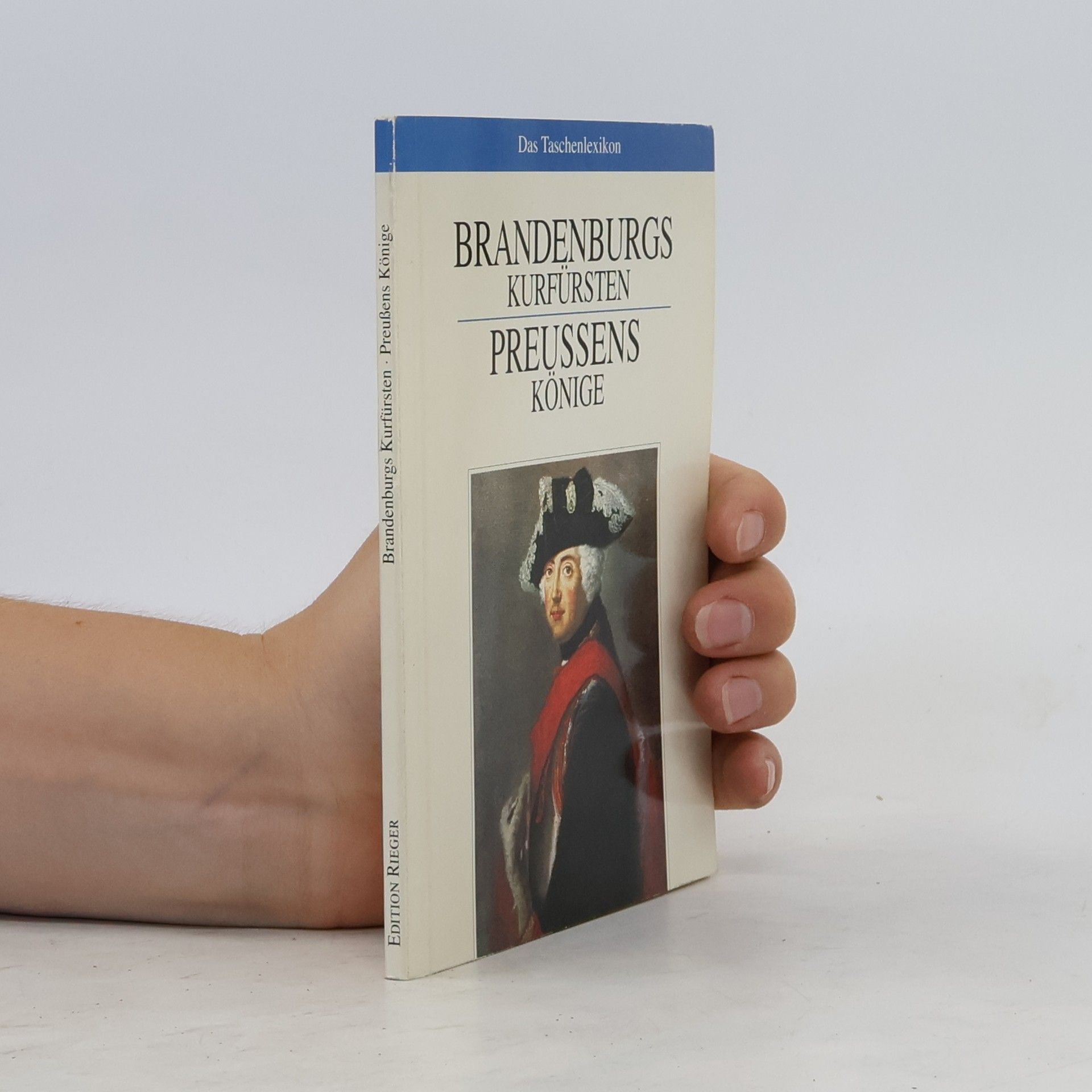 Autorenkollektiv Brandenburgs kurfürsten. Preussens Könige