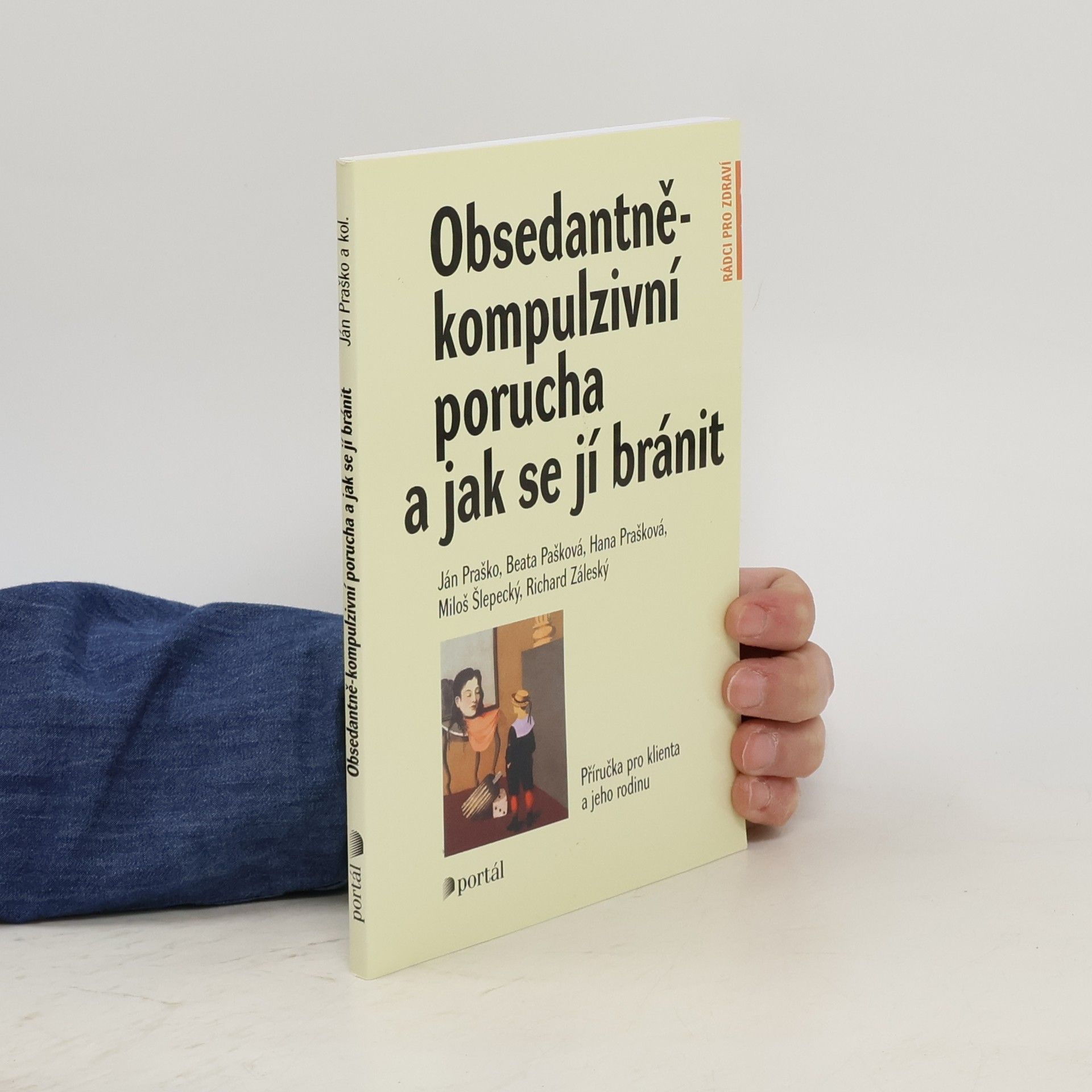 Ján Praško Obsedantně-kompulzivní porucha a jak se jí bránit