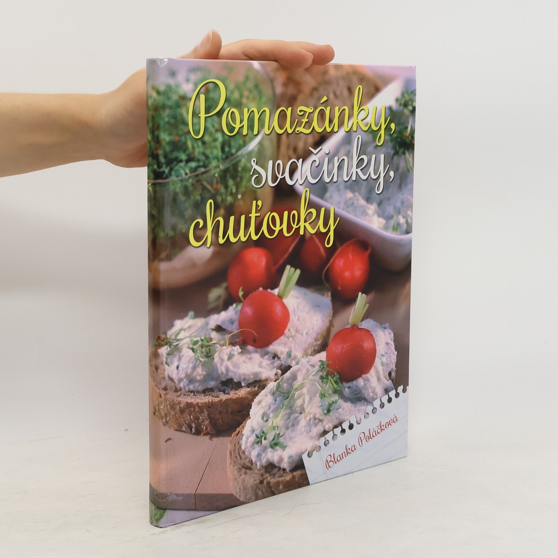 Blanka Poláčková Pomazánky, svačinky, chuťovky