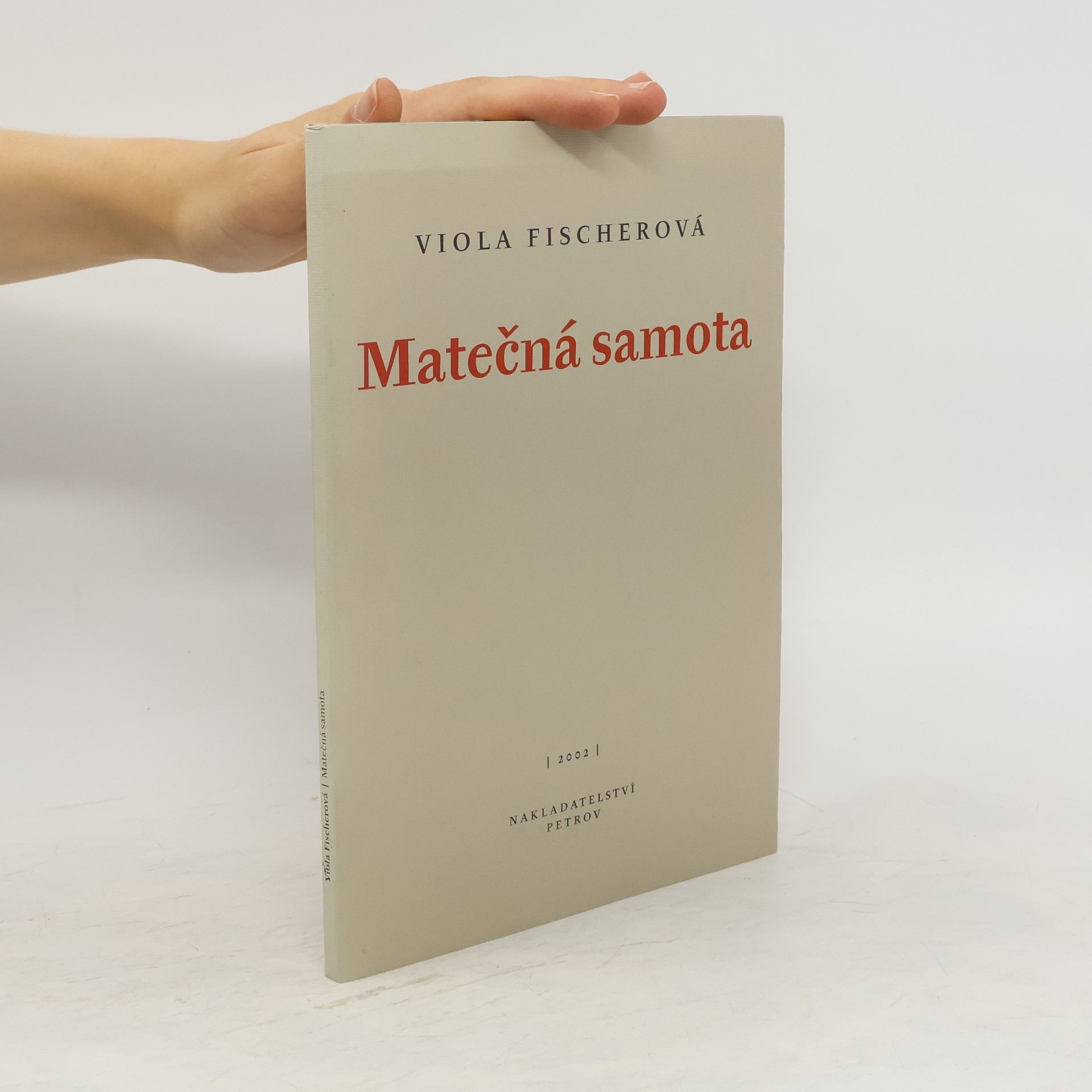 Viola Fischerová Matečná samota