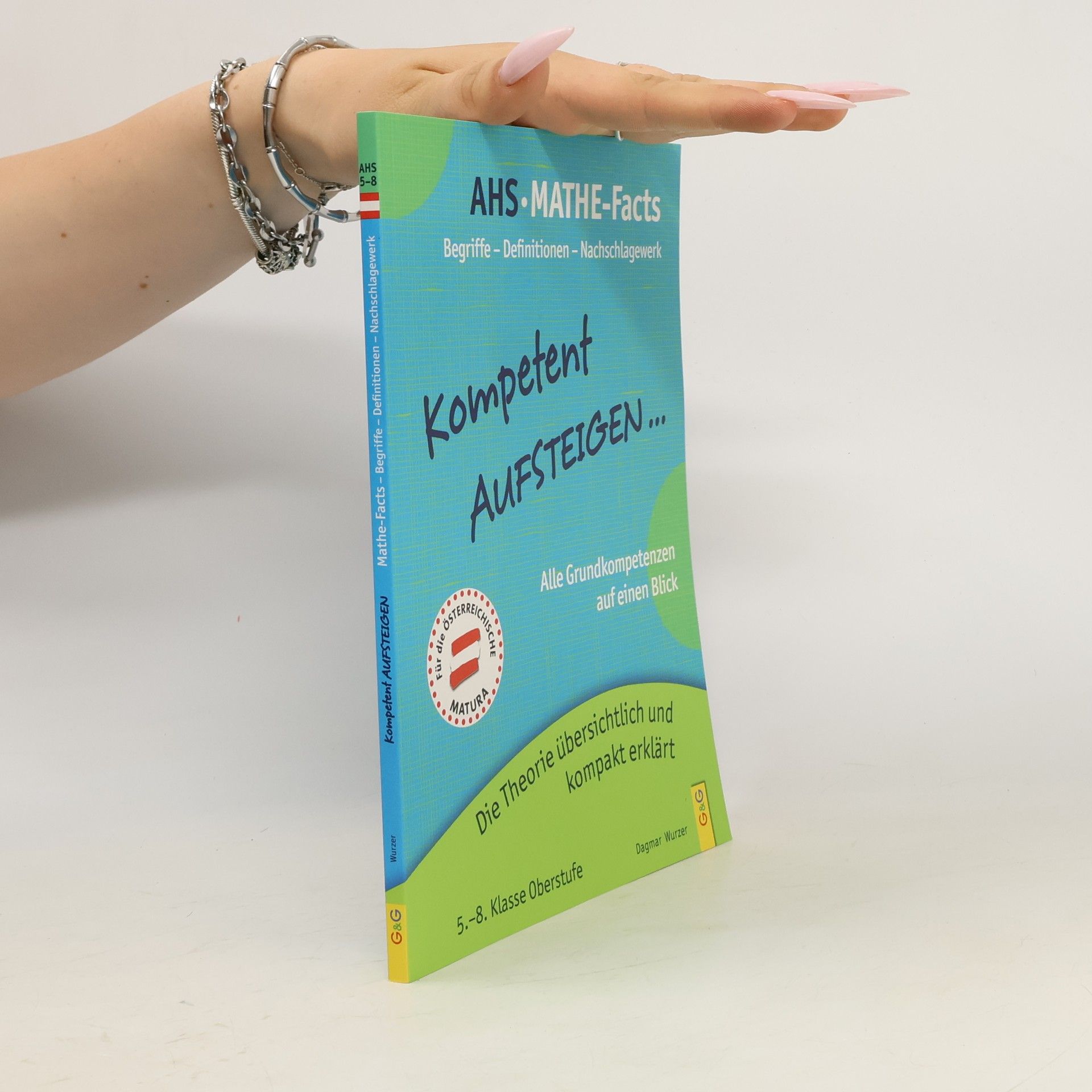 Dagmar Wurzer Kompetent Aufsteigen ... AHS - Mathe-Facts