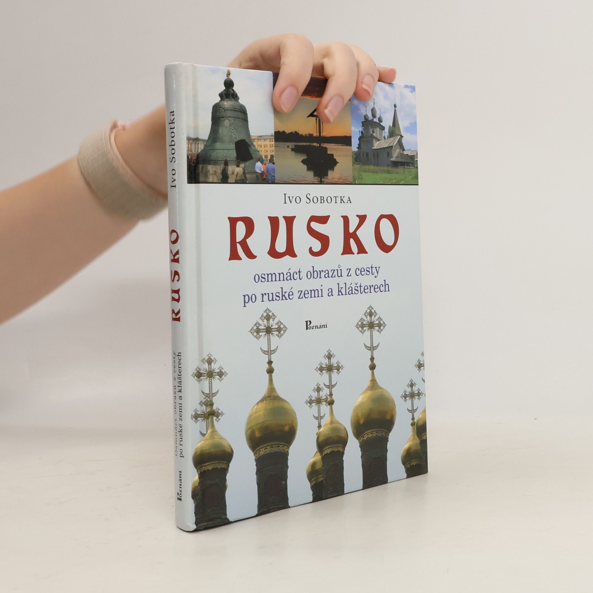 Ivo Sobotka Rusko-osmnáct obrazů z cesty po ruské zemi a klášterech