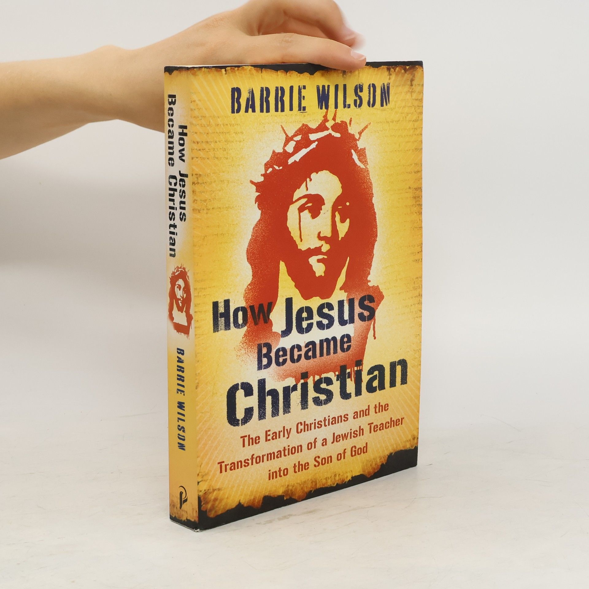 Barrie A. Wilson How Jesus Became Christian