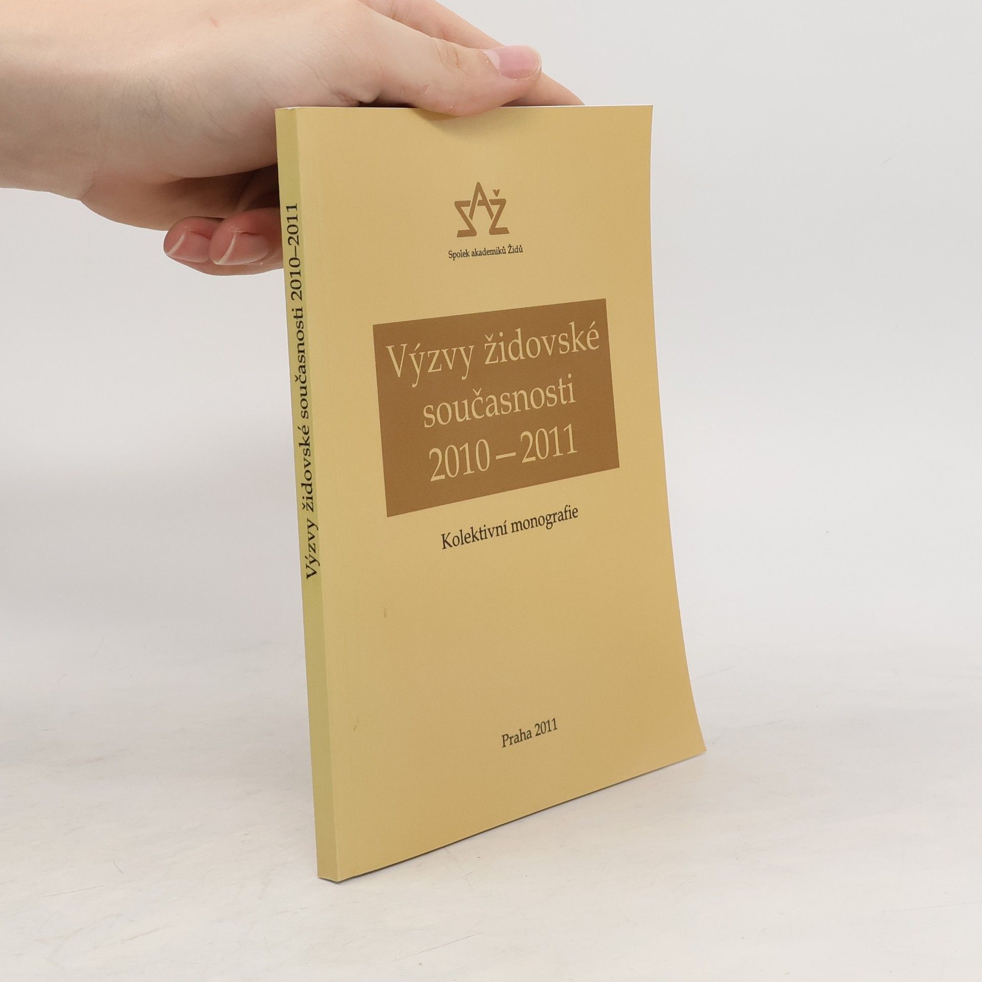 Collectif d'auteurs Výzvy židovské současnosti 2010 - 2011. Kolektivní monografie.