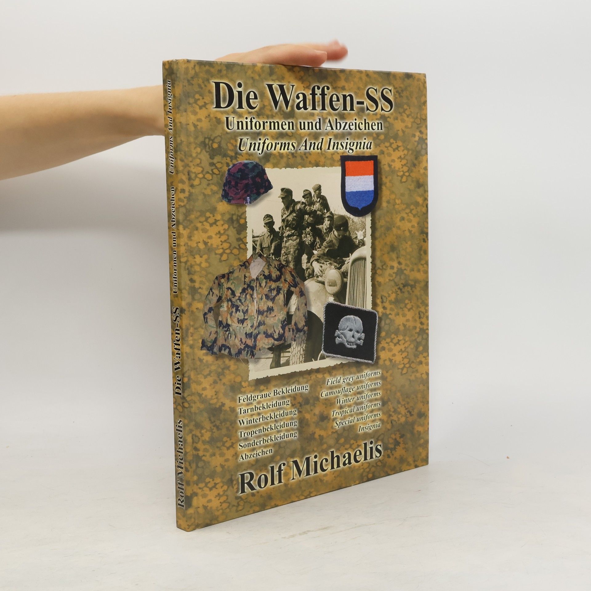 Rolf Michaelis Die Waffen-SS - Uniformen und Abzeichen