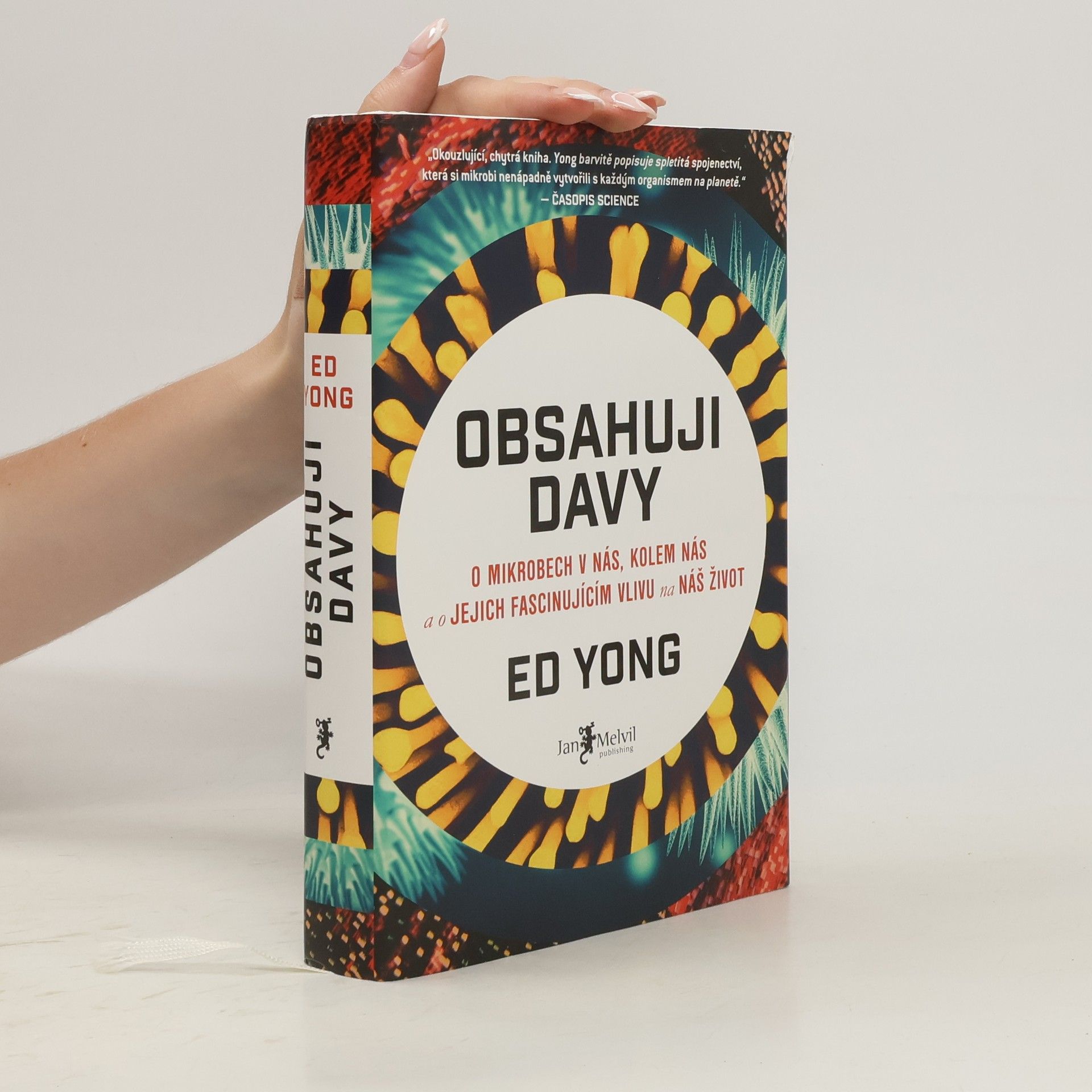 Ed Yong Obsahuji davy: O mikrobech v nás, kolem nás a o jejich fascinujícím vlivu na náš život