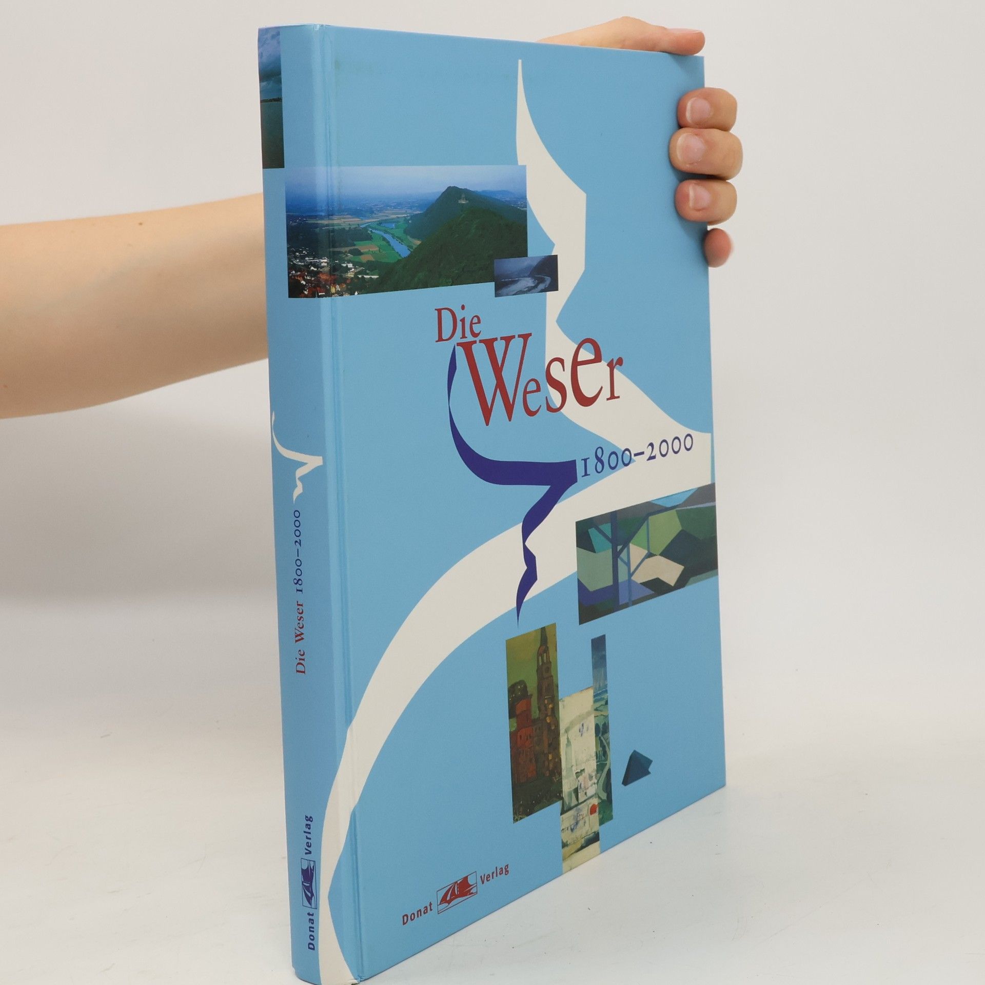 Bernd Küster Die Weser 1800 - 2000