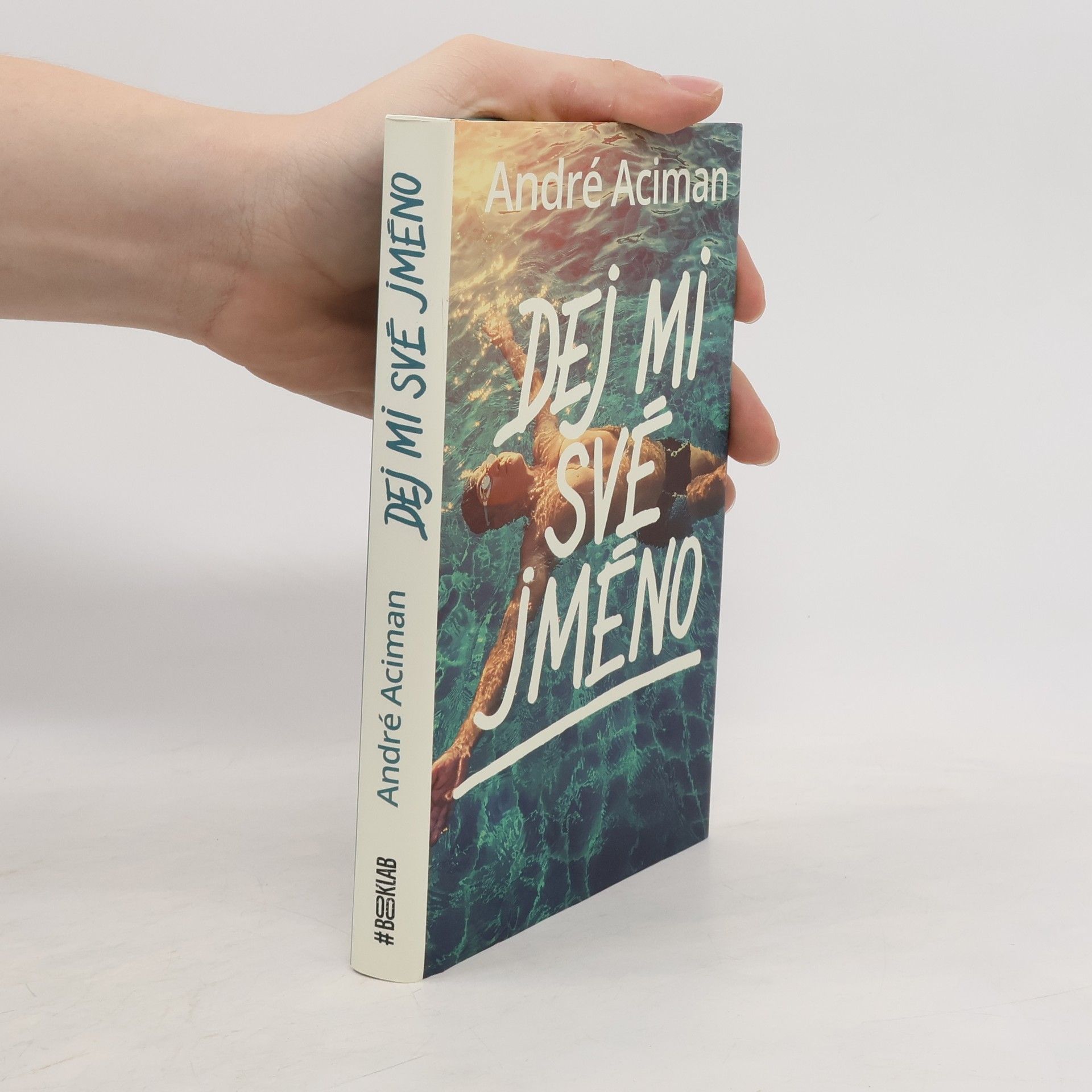 André Aciman Dej mi své jméno