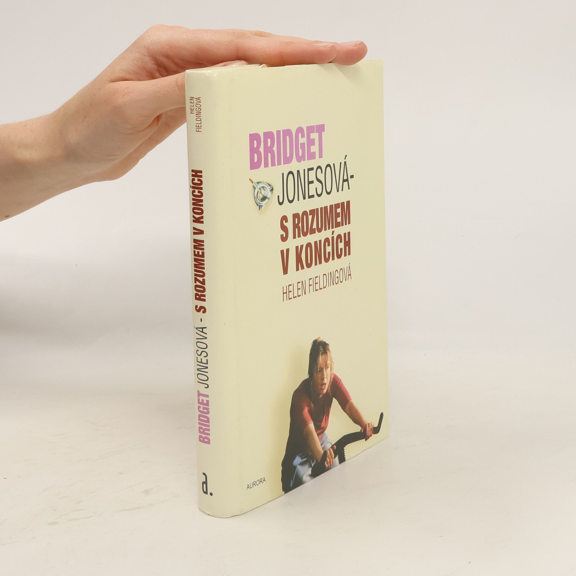 Helen Fielding Bridget Jonesová. S rozumem v koncích