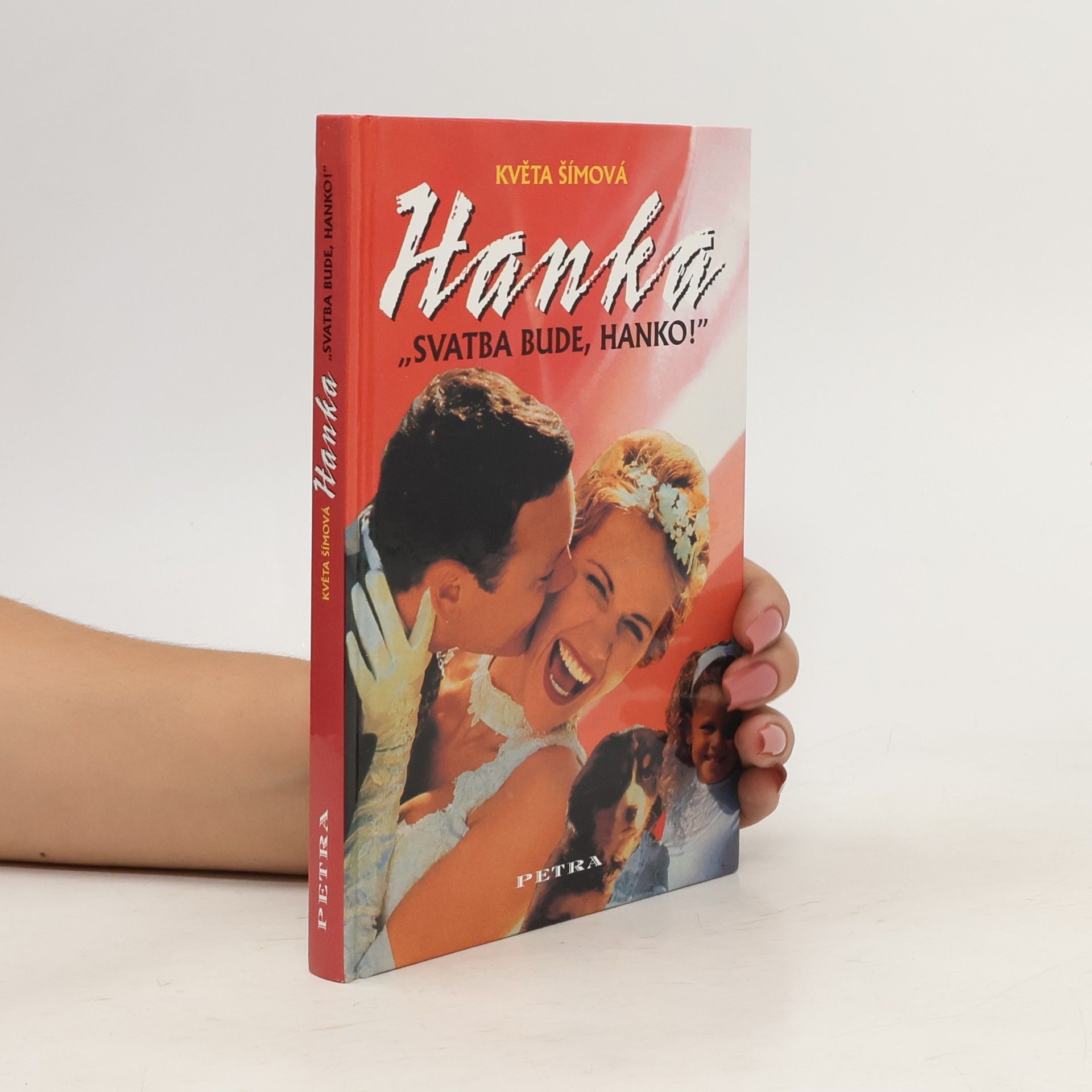 Květa Šímová Hanka. Svatba bude, Hanko!