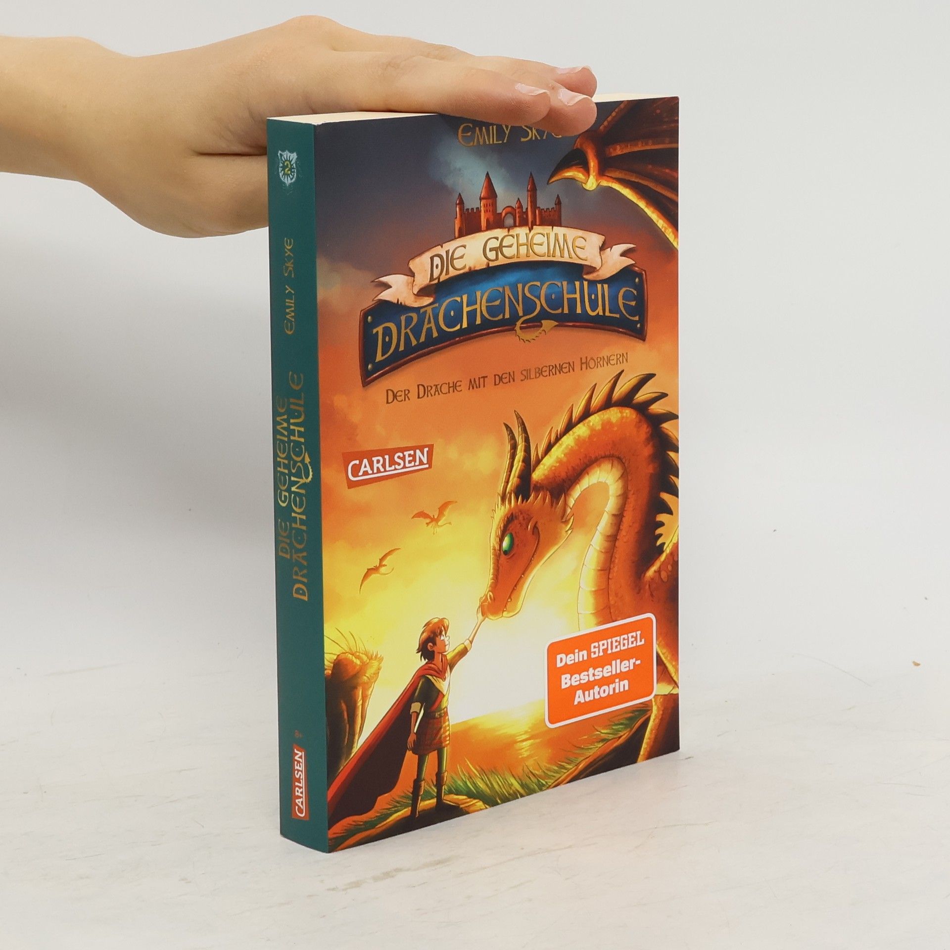 Emily Skye Die geheime Drachenschule 2: Der Drache mit den silbernen Hörnern