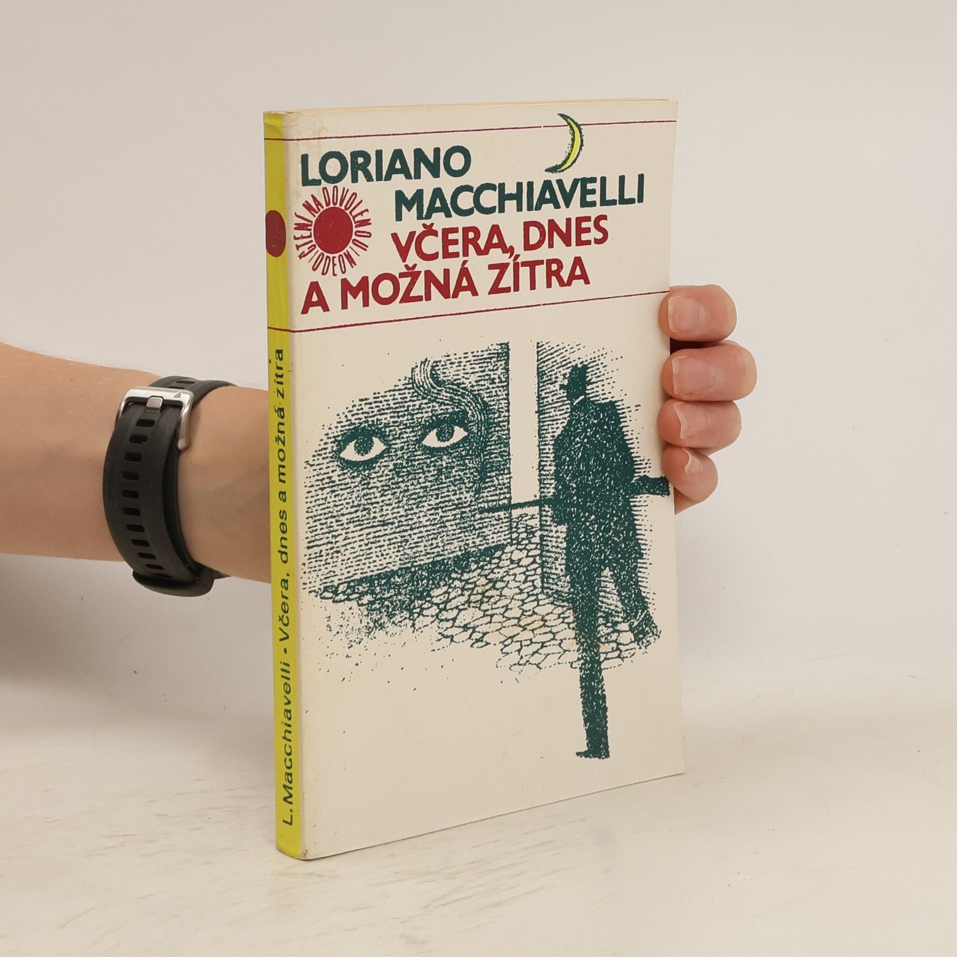 Loriano Macchiavelli Včera, dnes a možná zítra