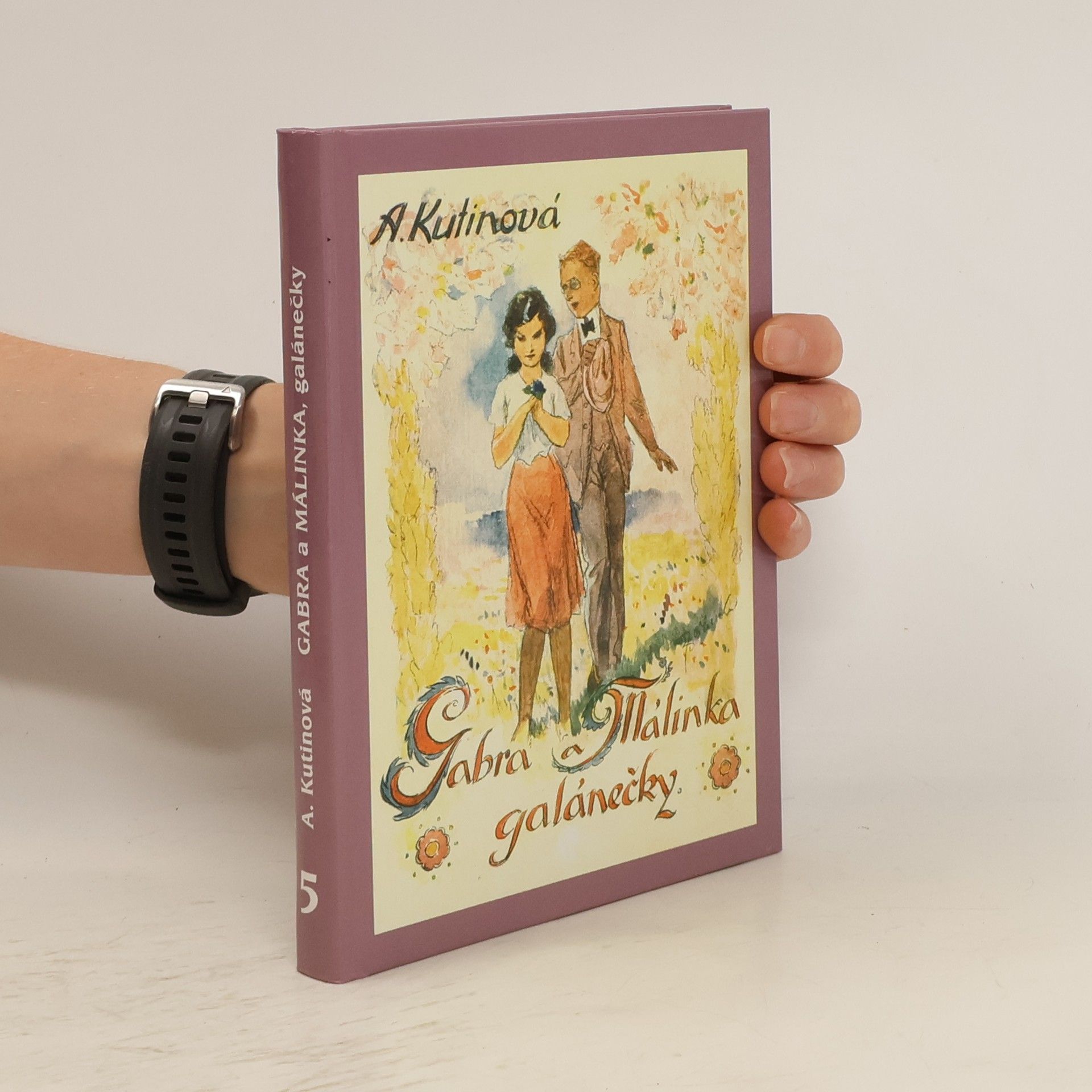 Amálie Kutinová Gabra a Málinka. Galánečky