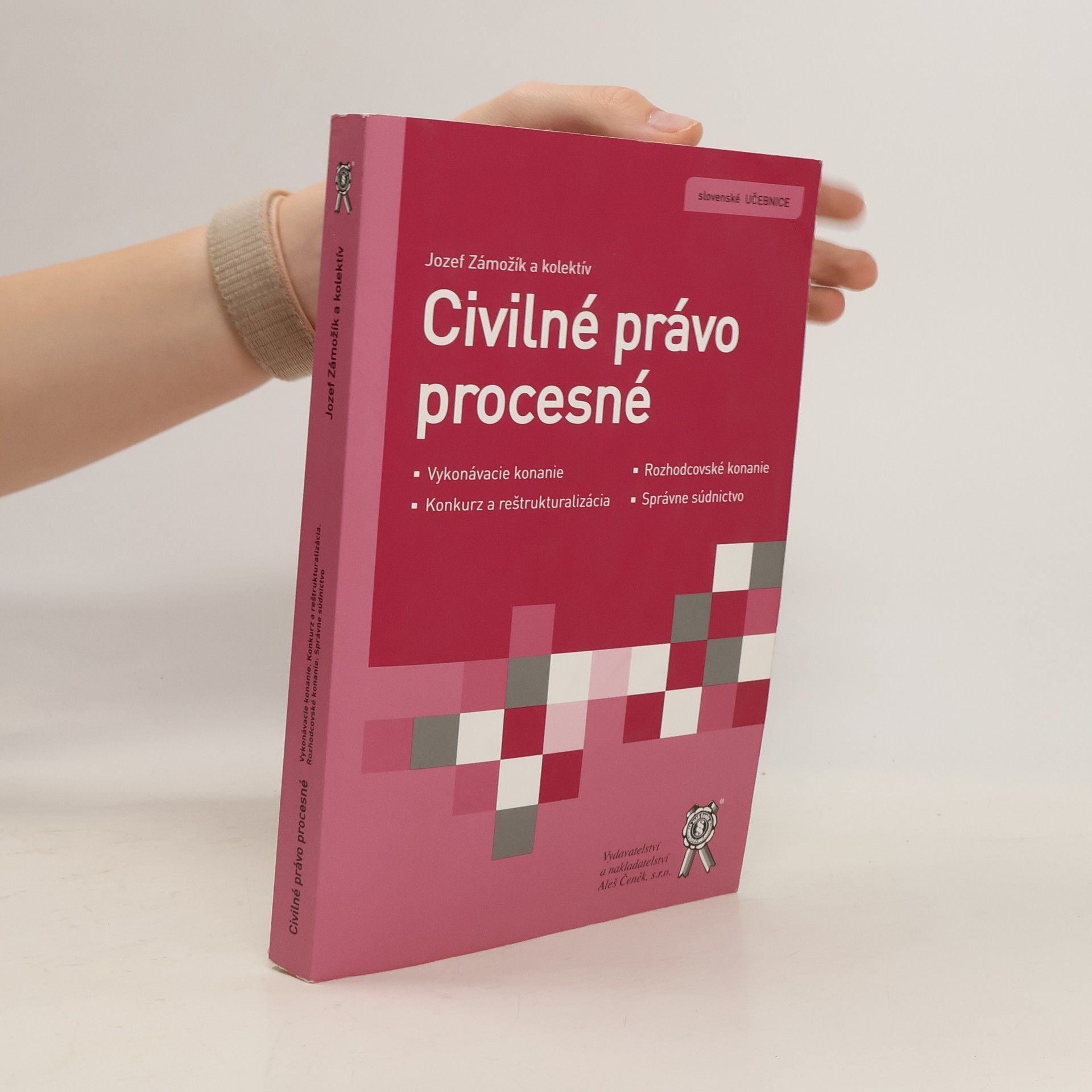 Jozef Zámožík Civilné právo procesné. Vykonávacie konanie, konkurz a reštrukturalizácia, rozhodcovské konanie, správne súdnictvo
