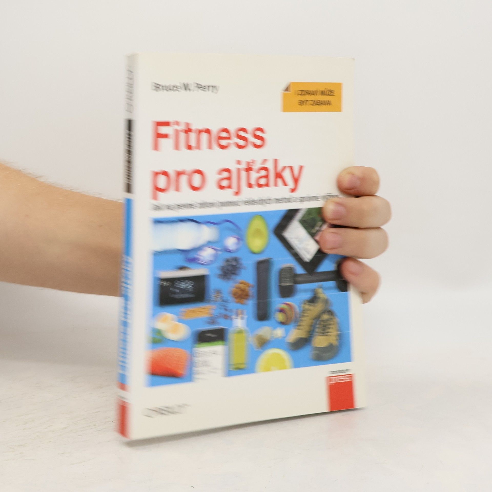 Bruce W. Perry Fitness pro ajťáky
