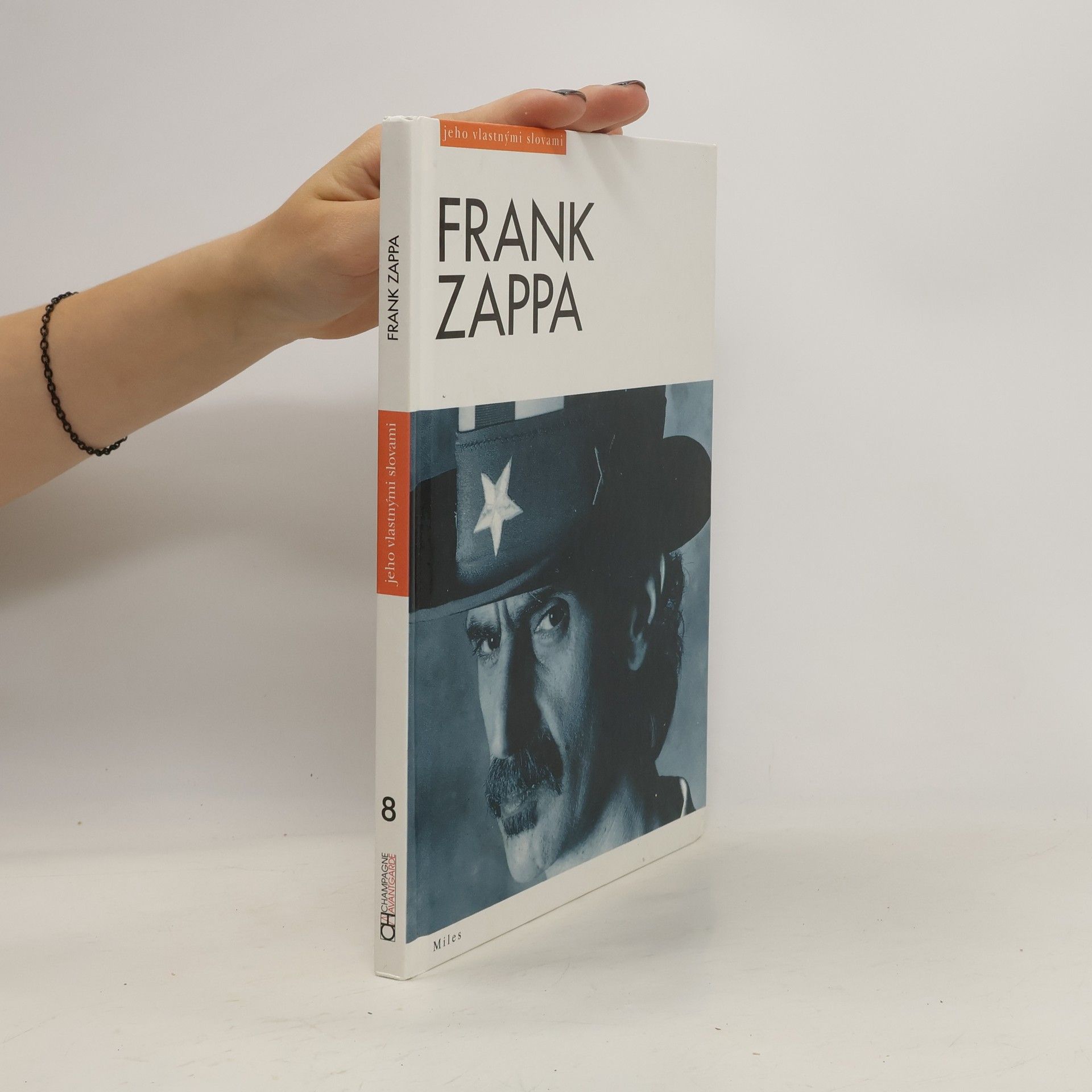Barry Miles Frank Zappa - jeho vlastnými slovami