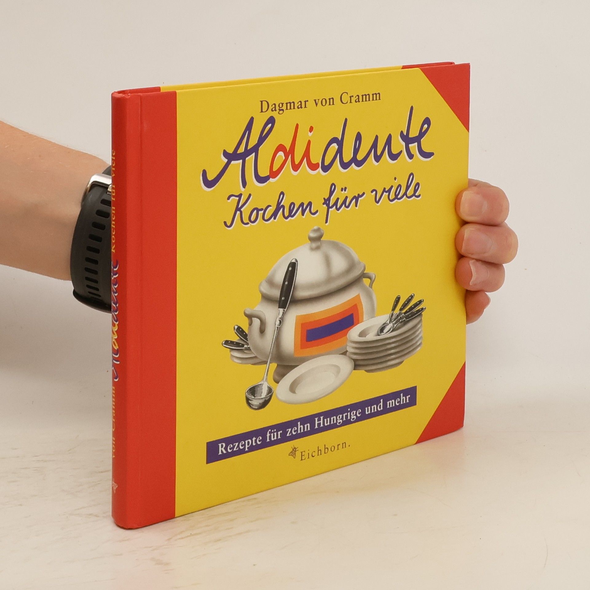 Dagmar von Cramm Aldidente - Kochen für viele