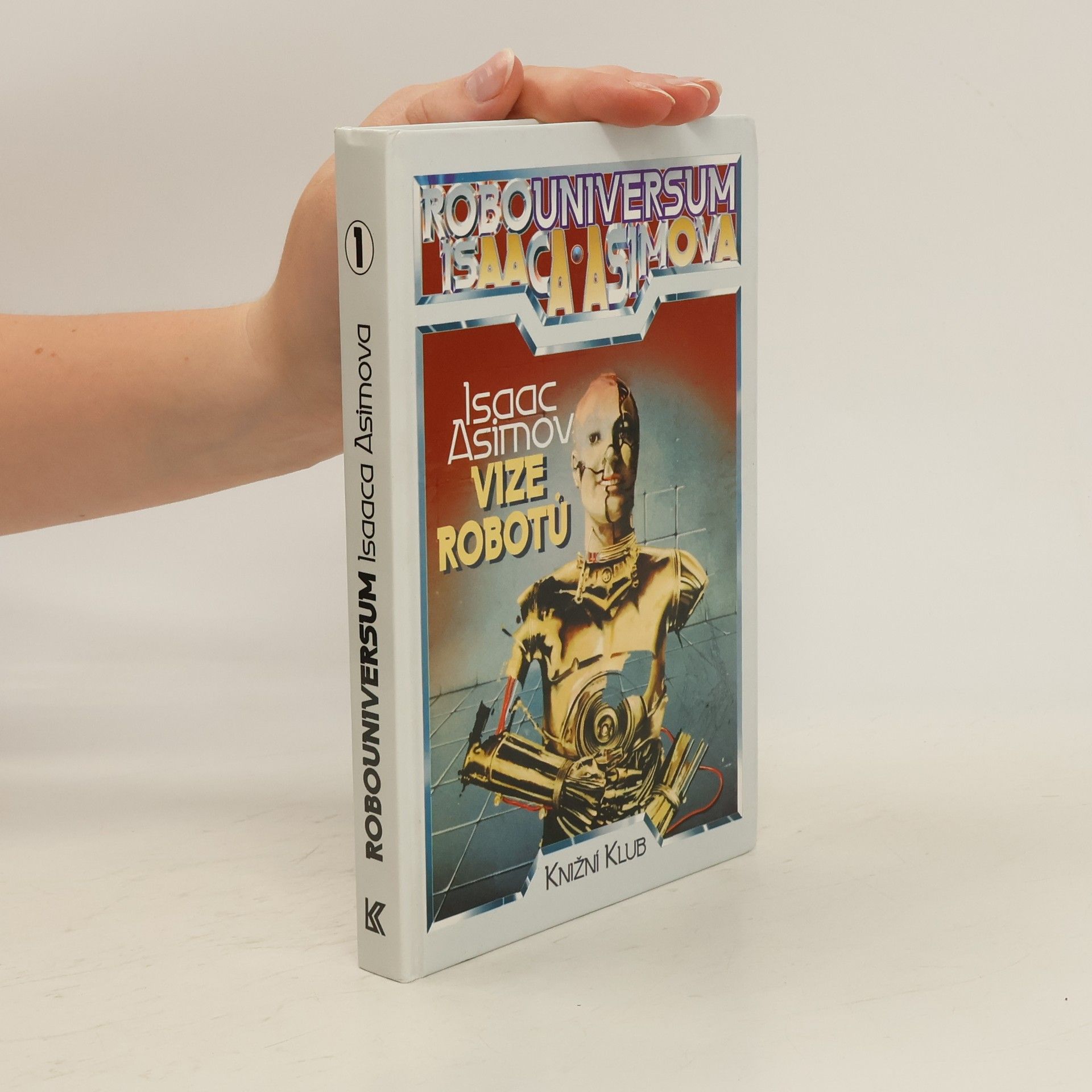Isaac Asimov Robouniversum Isaaca Asimova, Vize robotů. 1.
