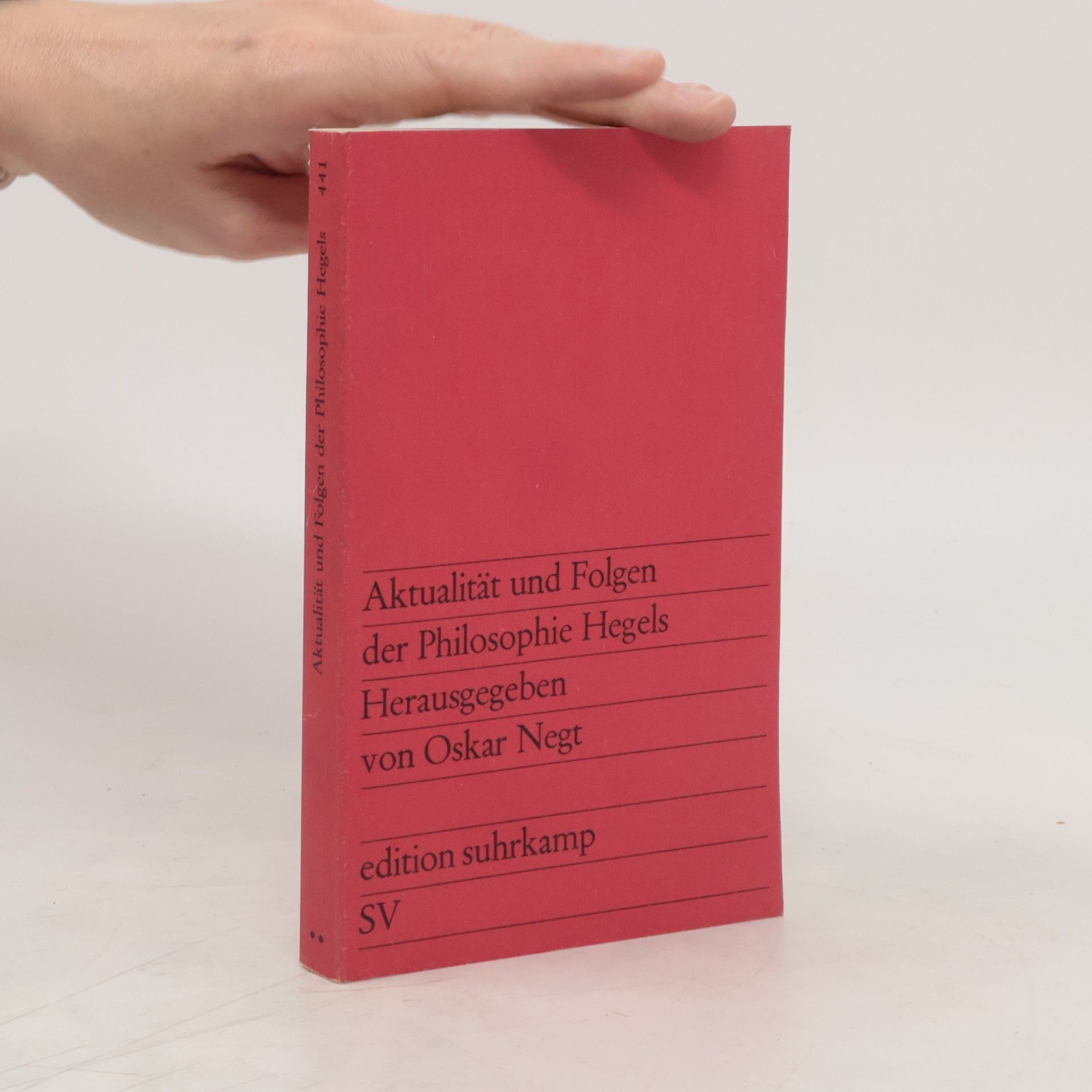 Oskar Negt Aktualität und Folgen der Philosophie Hegels