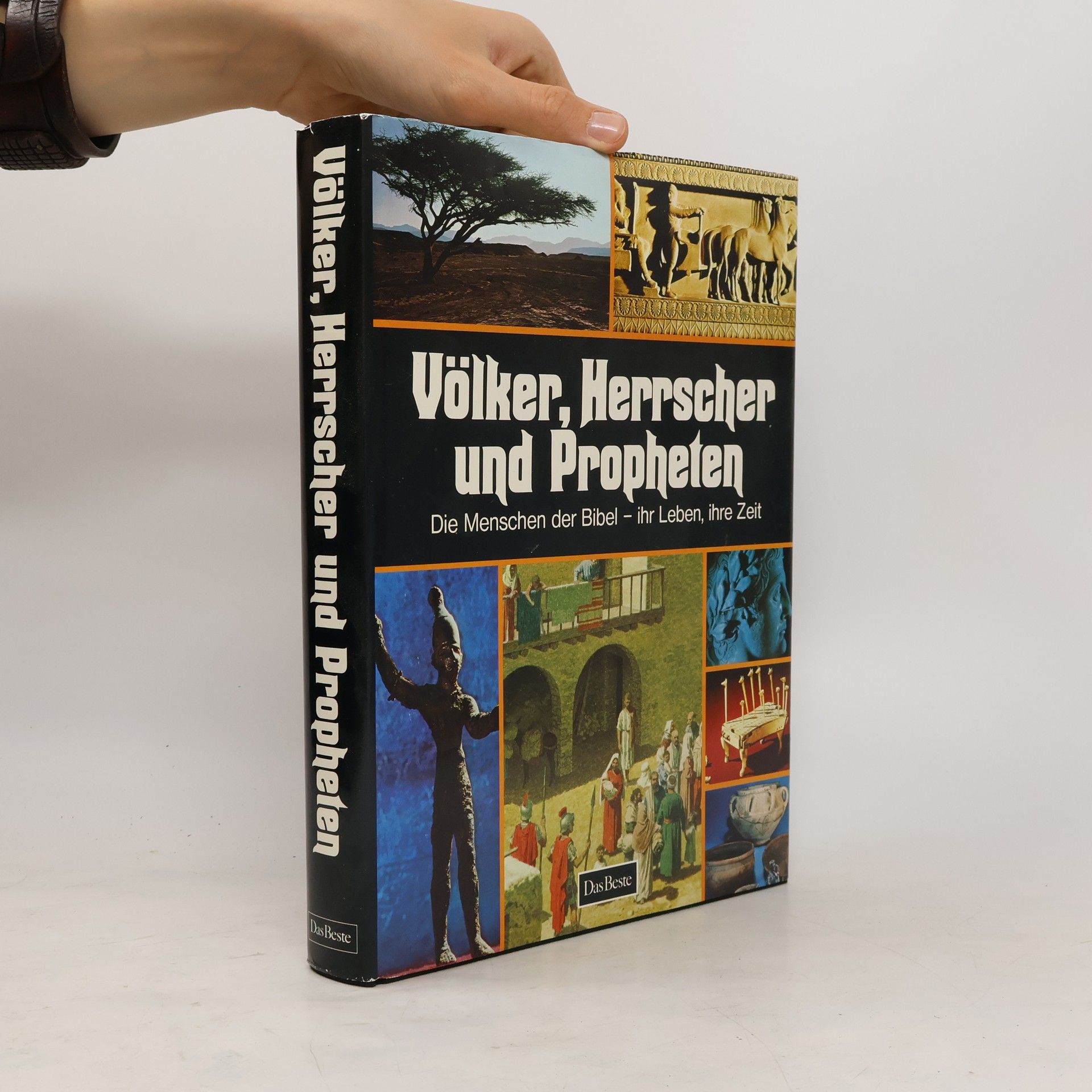 Autorenkollektiv Völker, Herrscher und Propheten : die Menschen der Bibel - ihr Leben, ihre Zeit