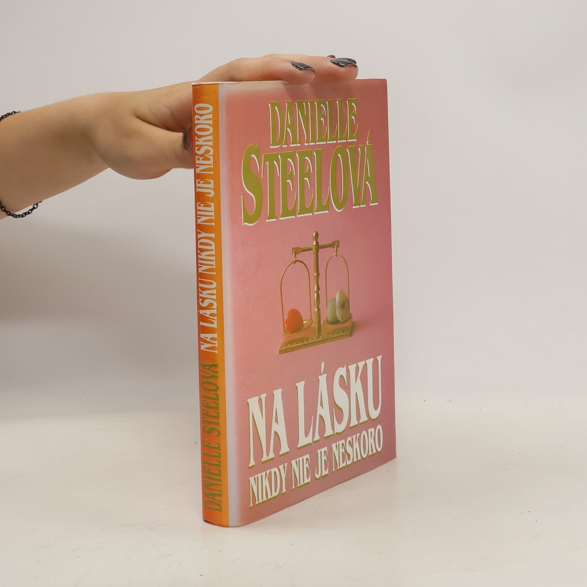 Danielle Steelová Na lásku nikdy nie je neskoro