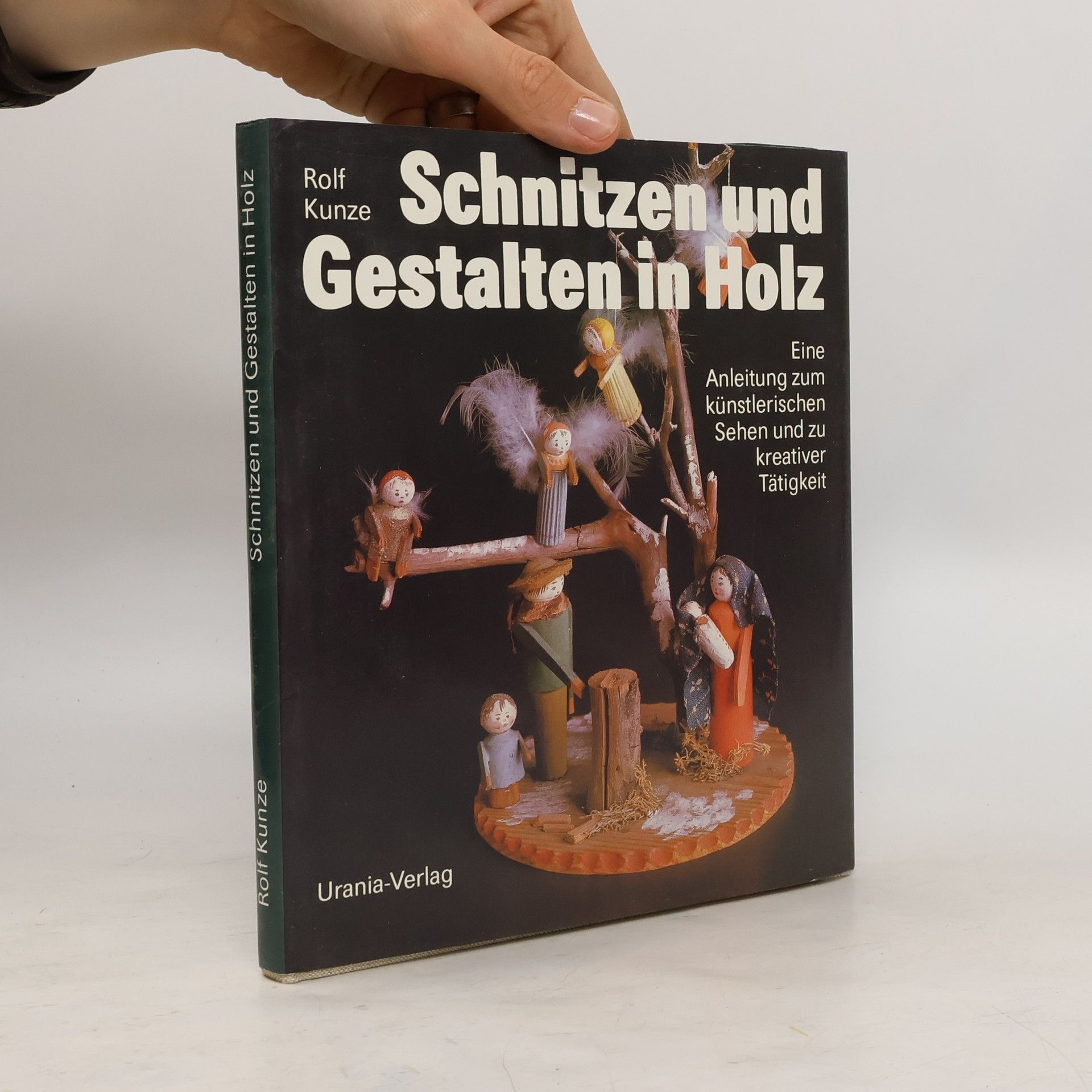 Rolf Kunze Schnitzen und Gestalten in Holz