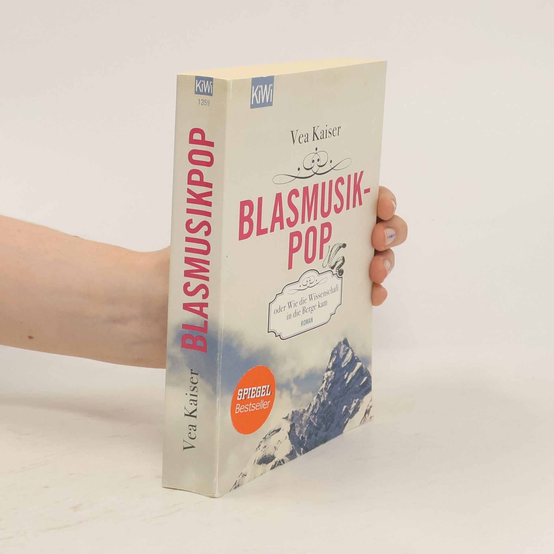 Vea Kaiser Blasmusikpop oder Wie die Wissenschaft in die Berge kam