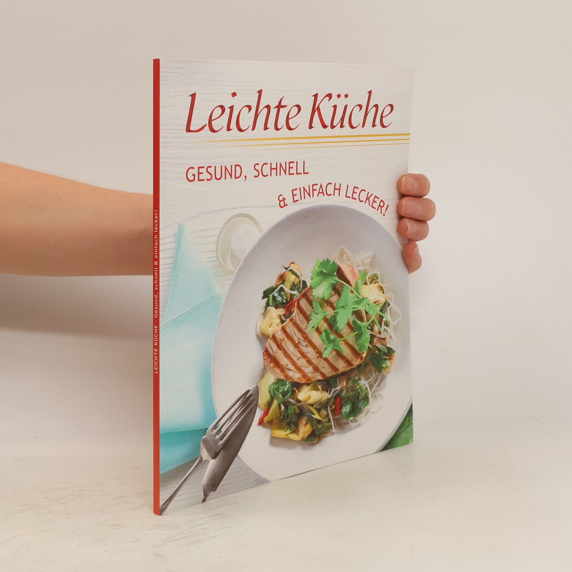 Collectif d'auteurs Leichte Küche. Gesund, Schnell & Einfach Lecker