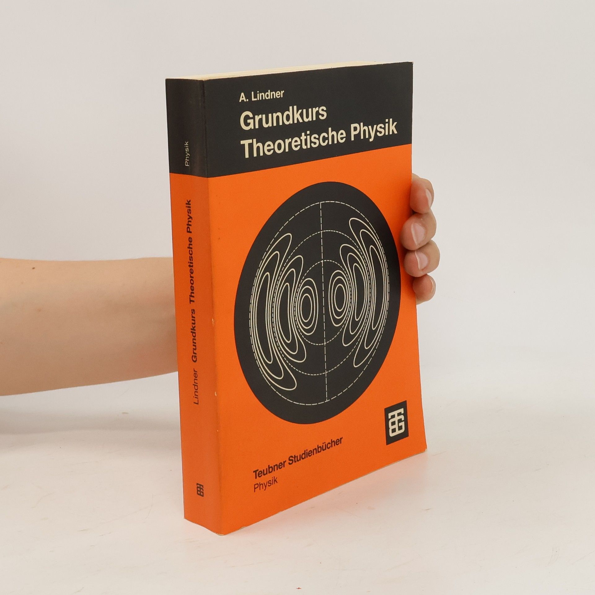 Albrecht Lindner Grundkurs theoretische Physik