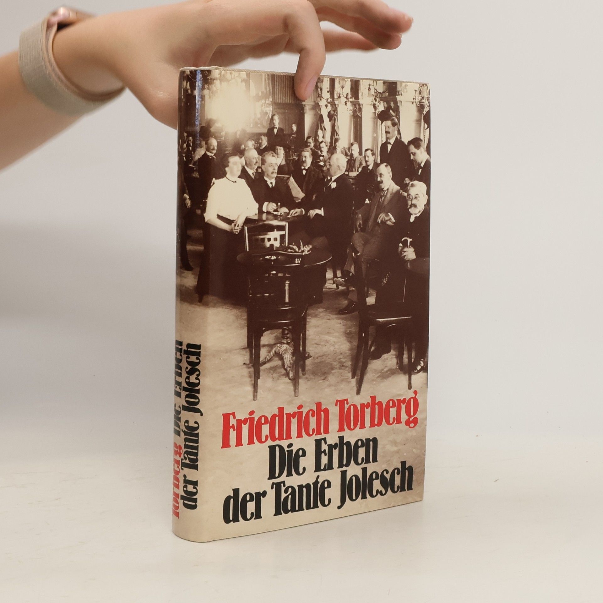 Friedrich Torberg Die Erben der Tante Jolesch