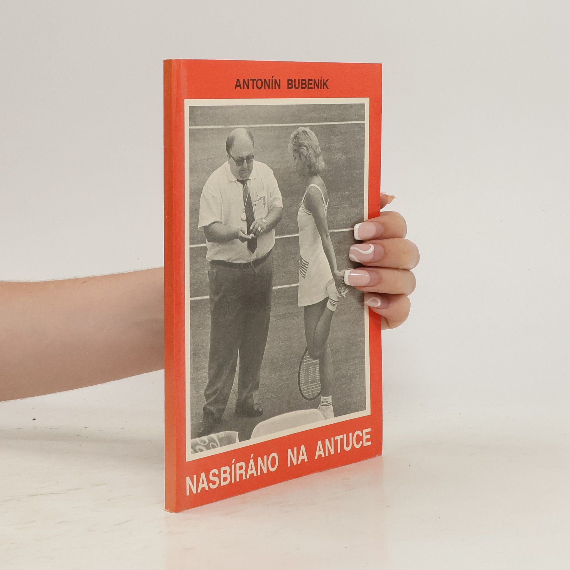 Antonín Bubeník Nasbíráno na antuce