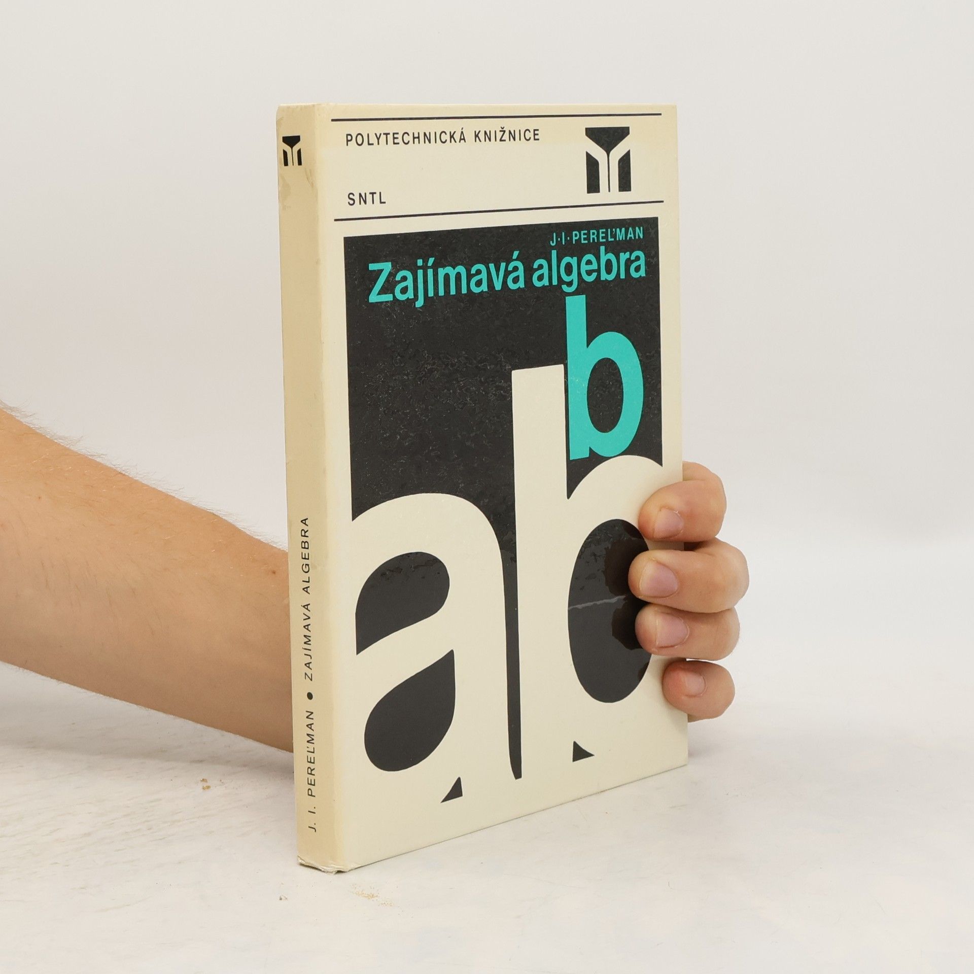 Jakov Isidorovič Perelman Zajímavá algebra