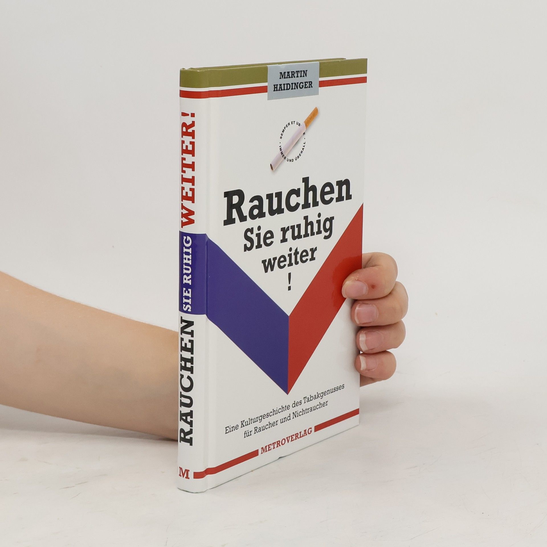 Martin Haidinger Rauchen Sie ruhig weiter!