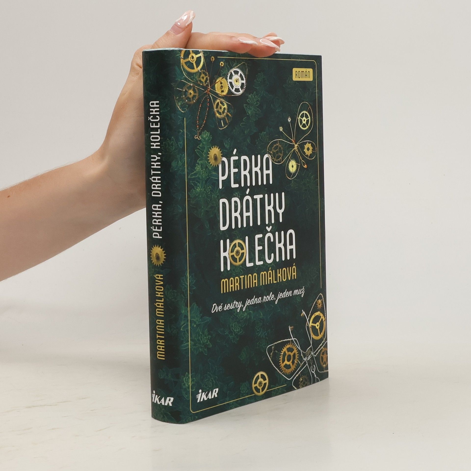 Martina Málková Pérka, drátky, kolečka: Dvě sestry, jedna role, jeden muž