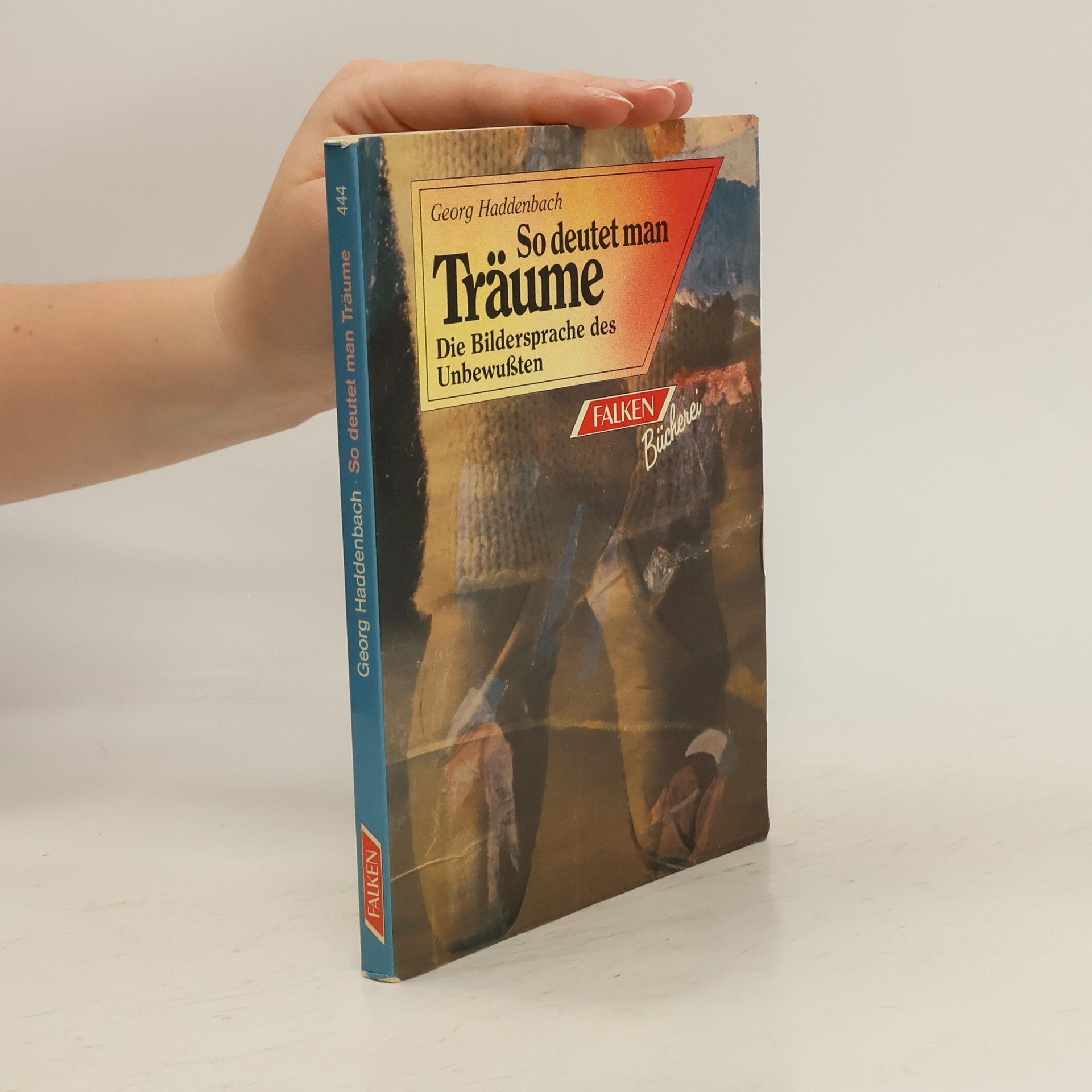 Georg Haddenbach So deutet man Träume. Die Bildersprache des Unbewussten