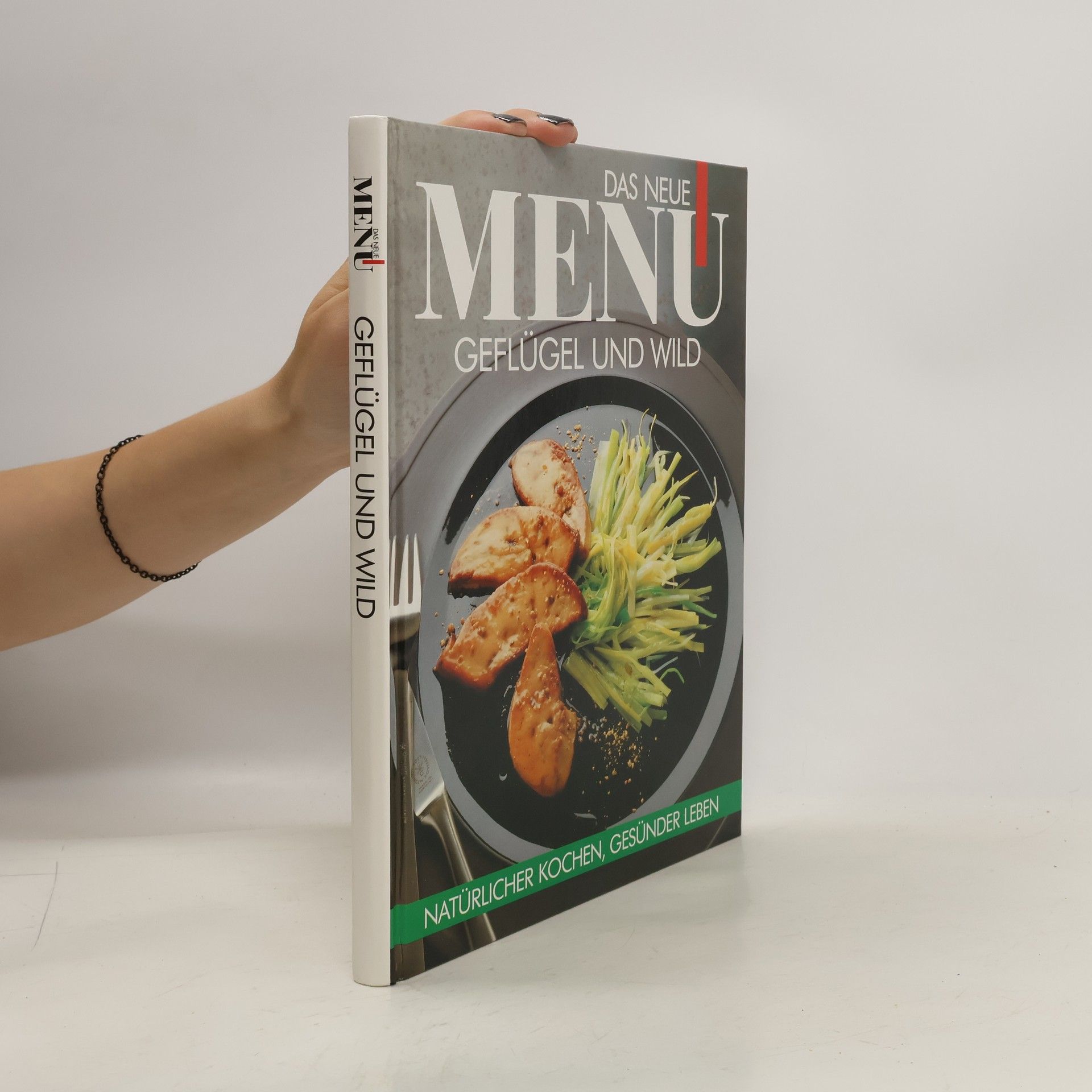 Autorenkollektiv Das Neue Menu. Geflügel und Wild