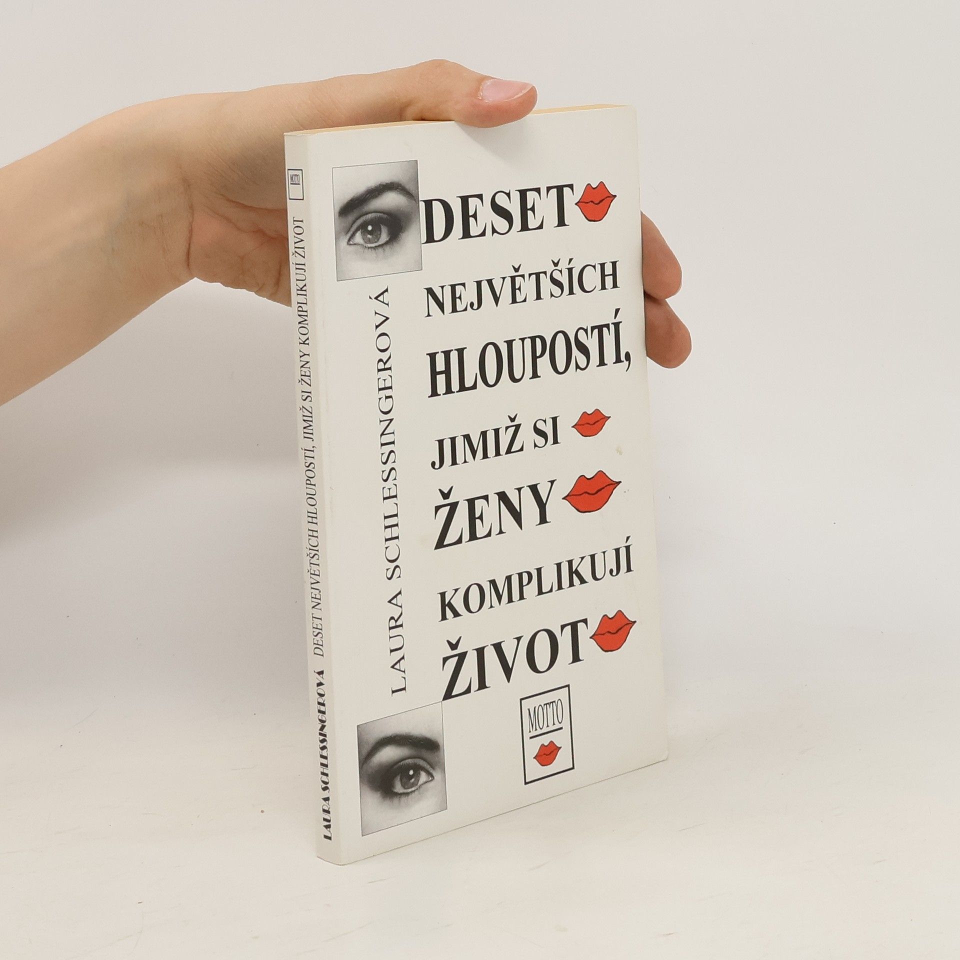 Laura Schlessinger Deset největších hloupostí, jimiž si ženy komplikují život