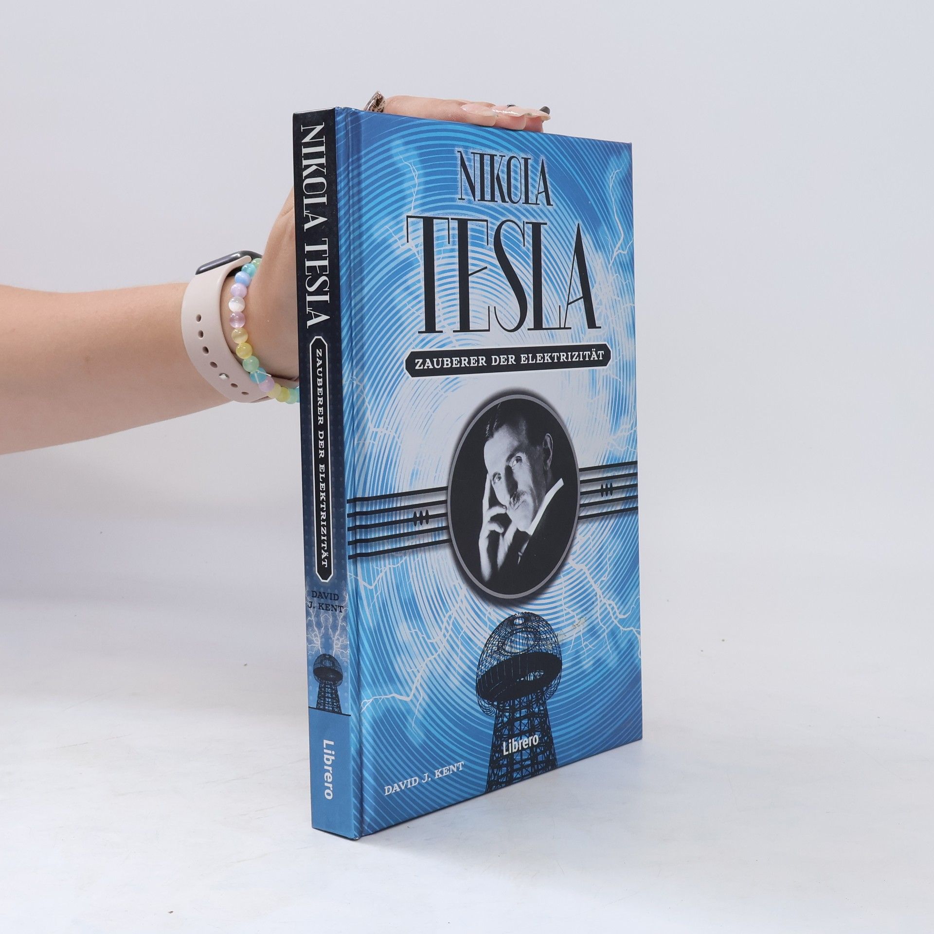 David J. Kent Nikola Tesla. Zauberer der Elektrizität
