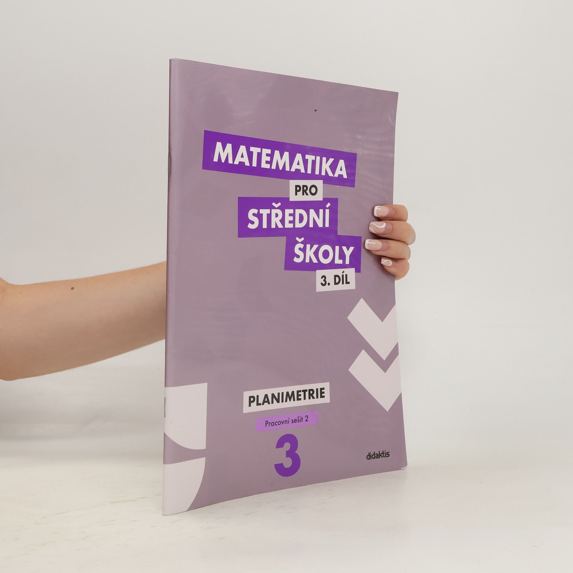 Dana Gazárková Matematika pro střední školy 3. díl. Planimetrie.