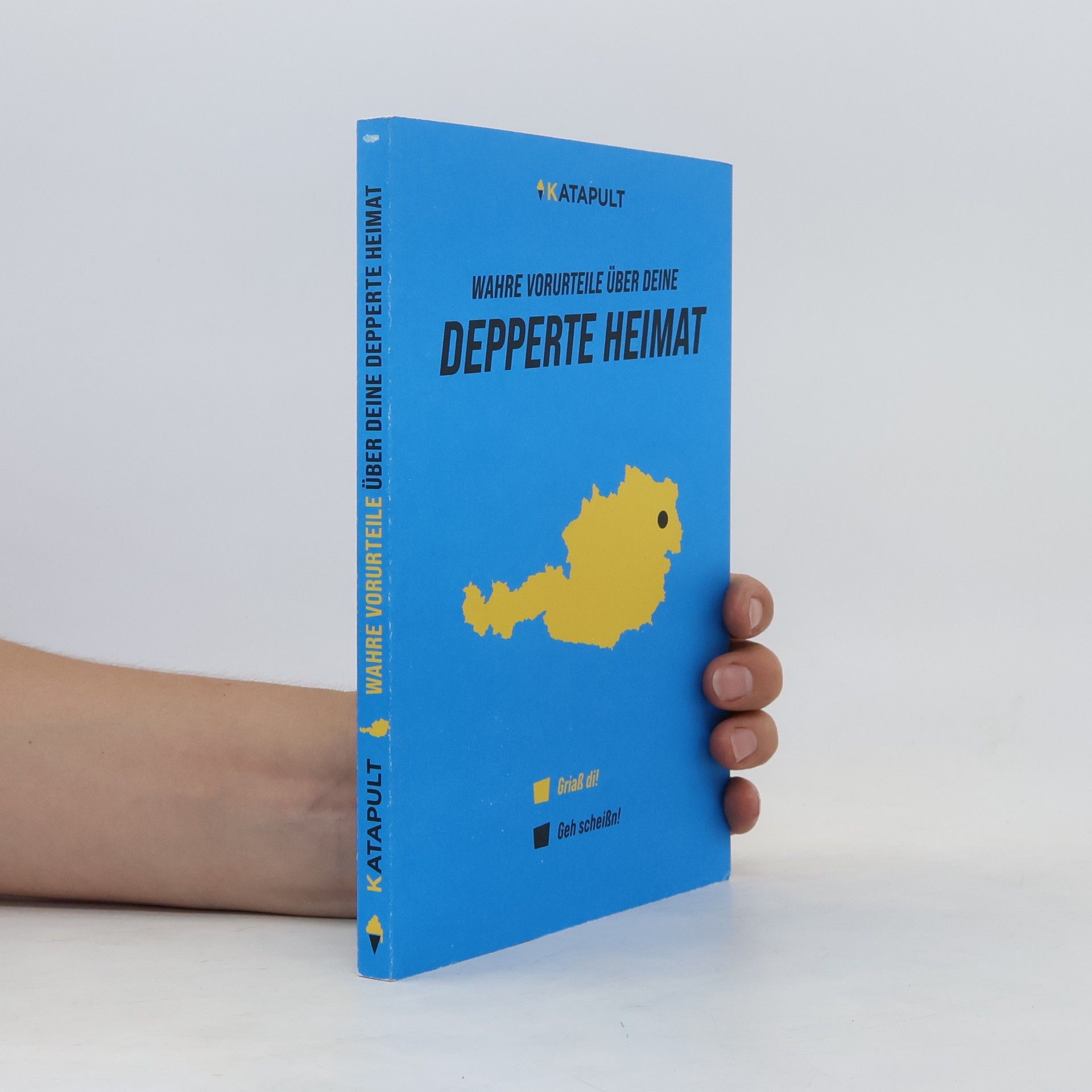 Collectif d'auteurs Wahre Vorurteile über deine depperte Heimat