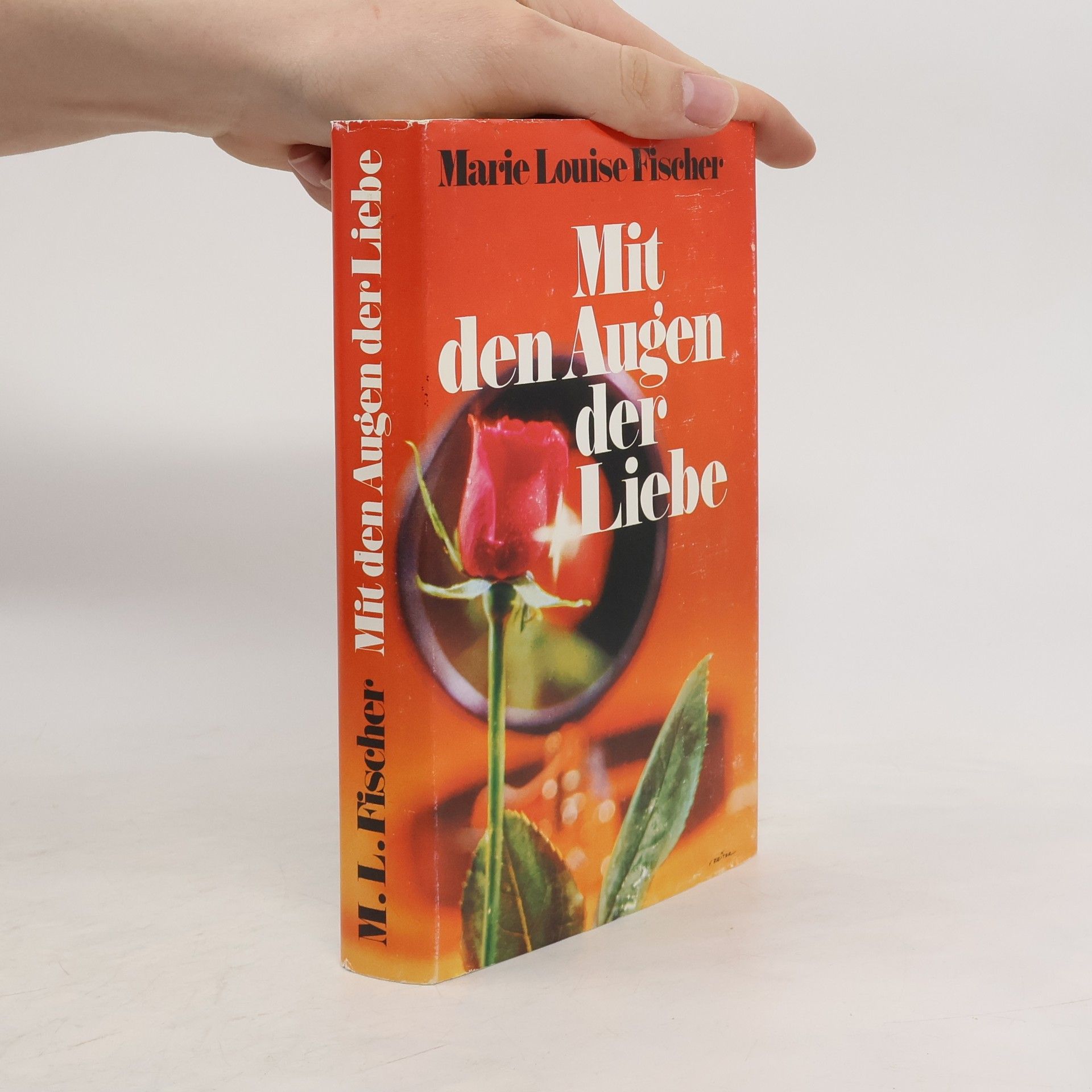 Marie Louise Fischer Mit den Augen der Liebe