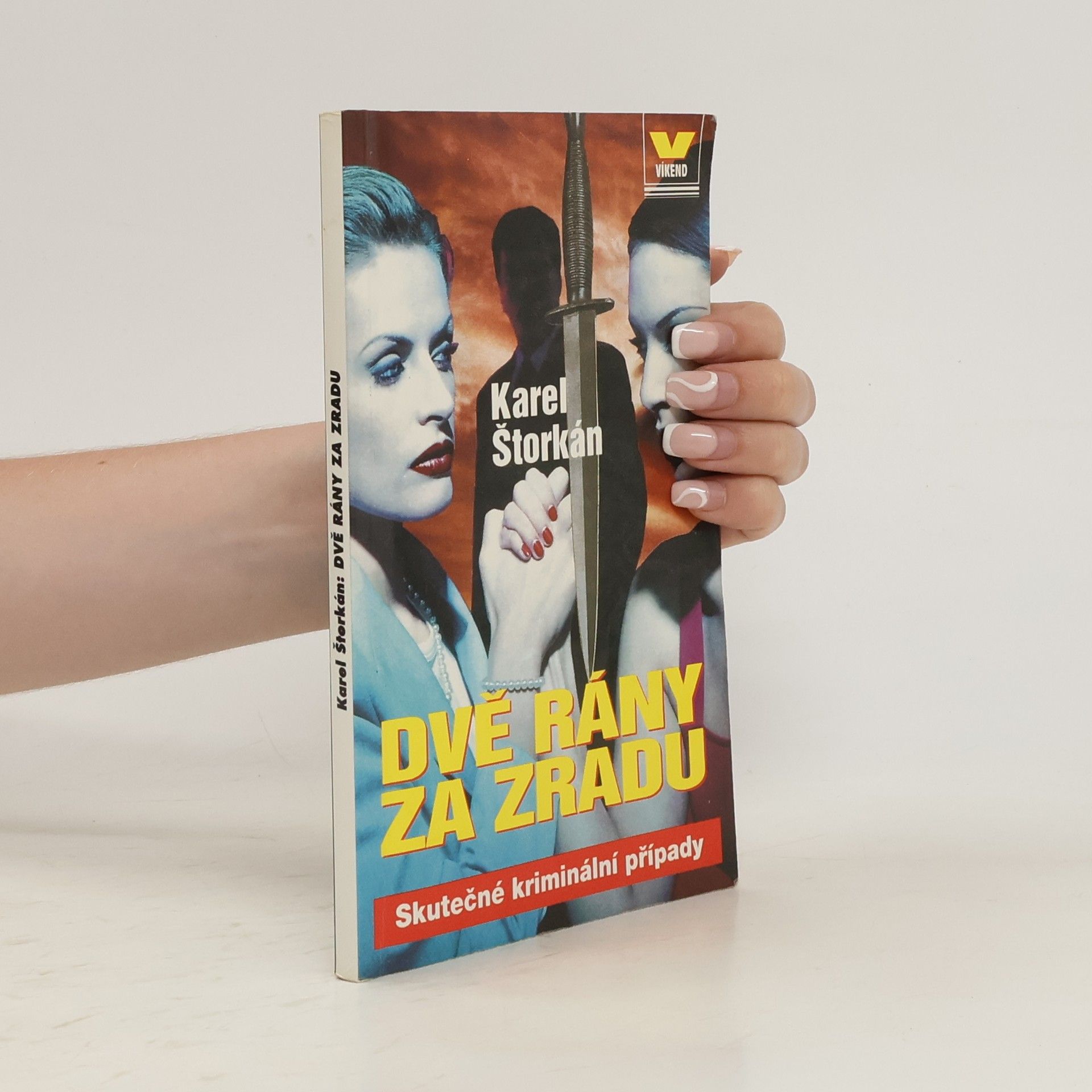 Karel Štorkán Dvě rány za zradu