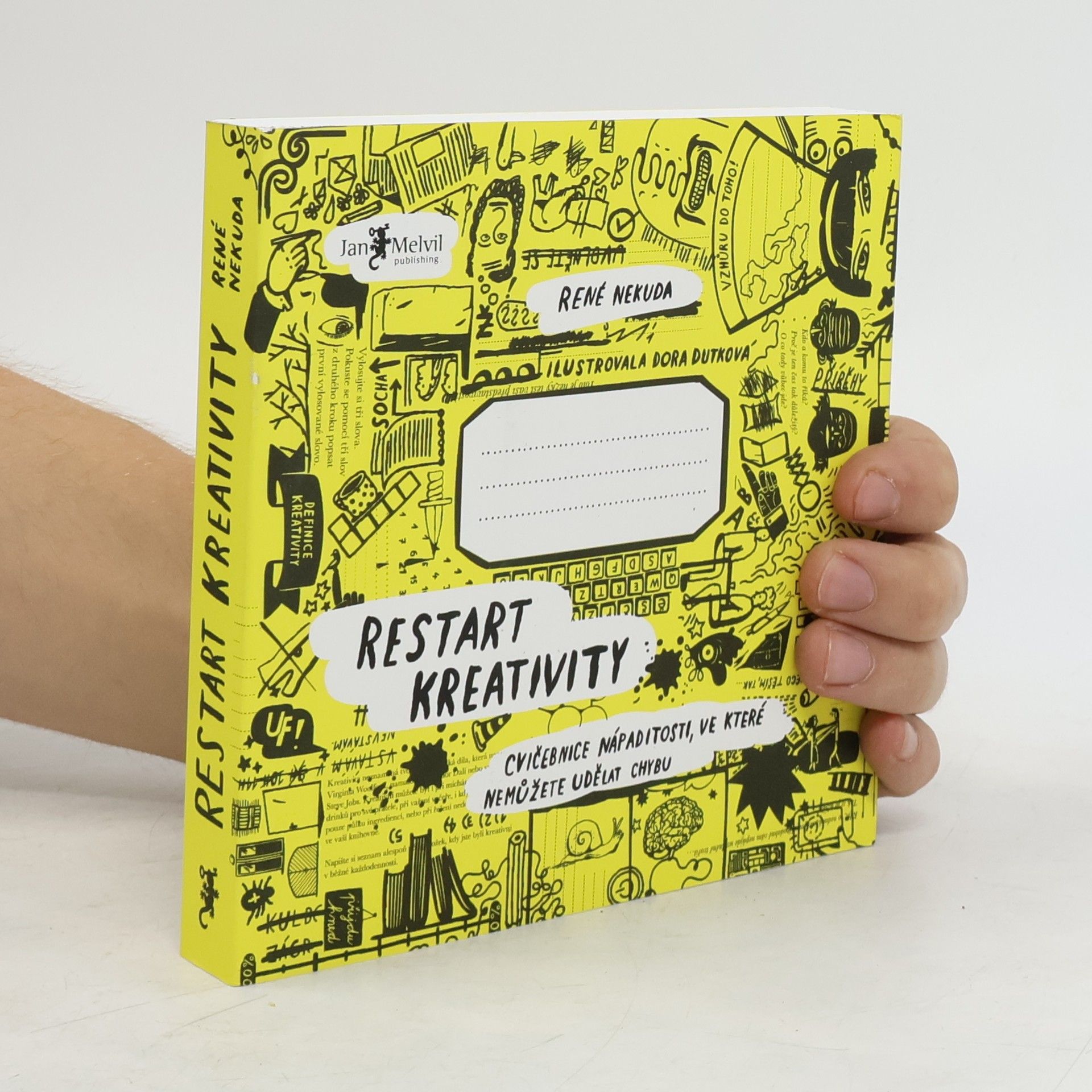 René Nekuda Restart kreativity: Cvičebnice nápaditosti, ve které nemůžete udělat chybu