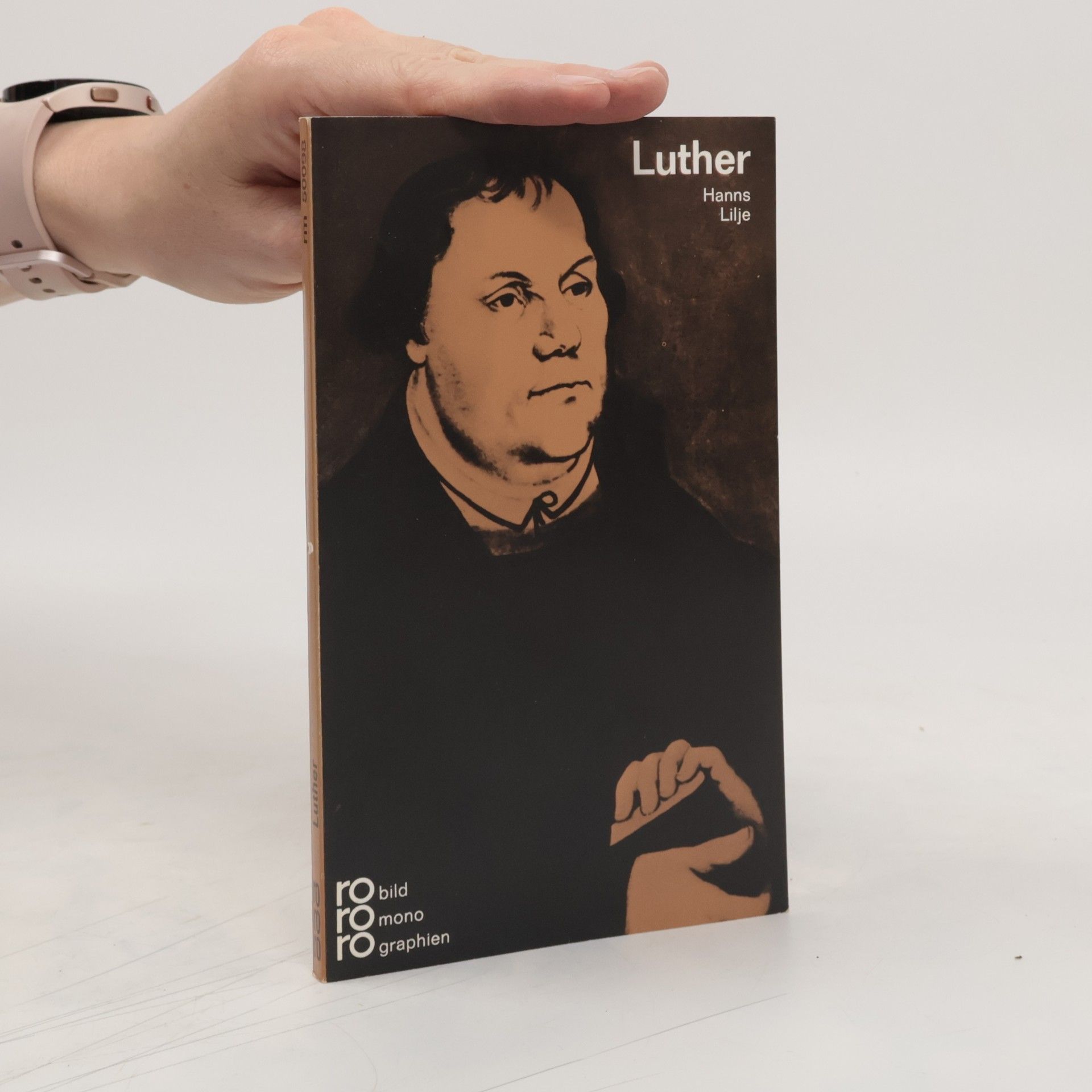 Johannes Lilje Luther, Martin : in Selbstzeugnissen und Bilddokumenten
