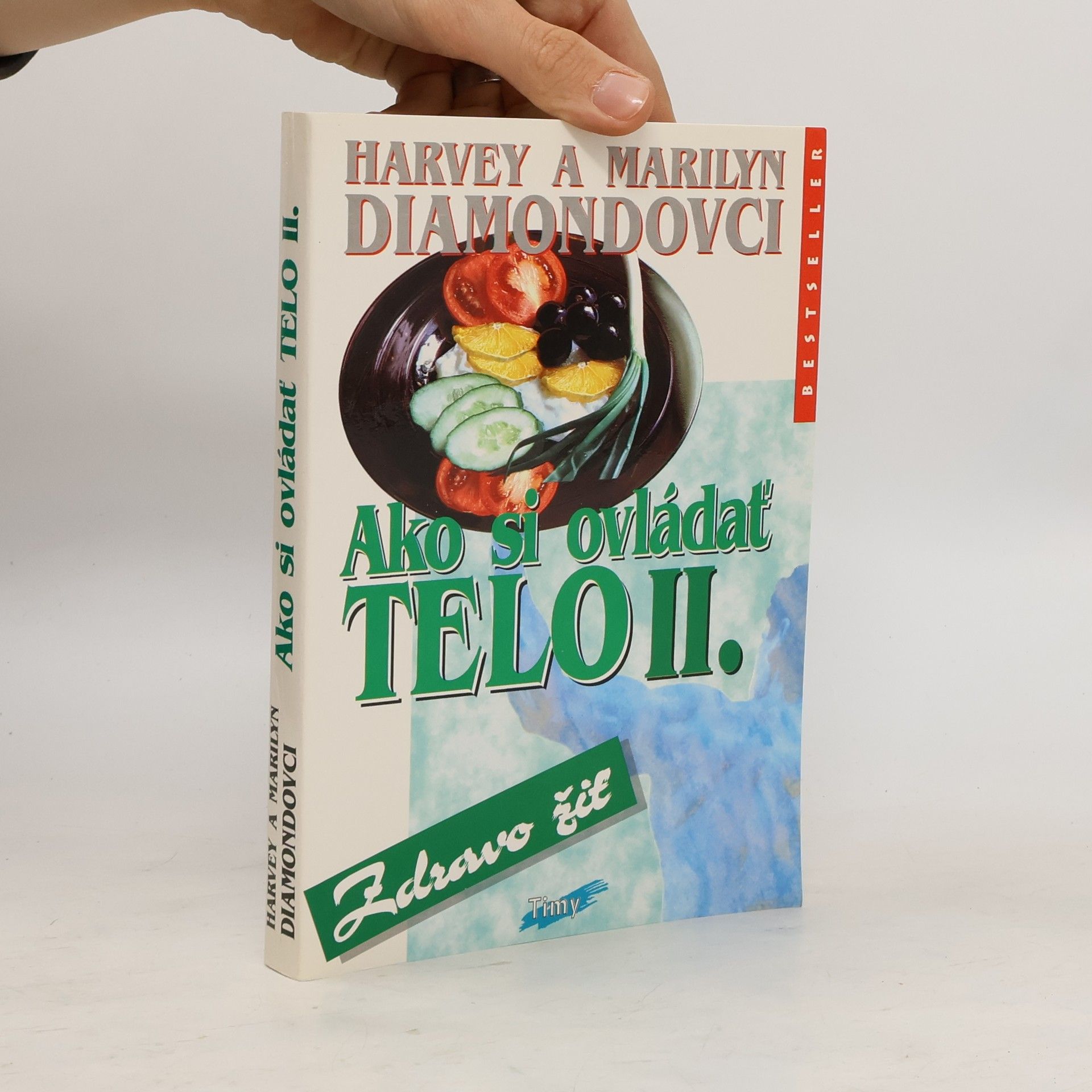 Harvey Diamond Ako si ovládať telo II.