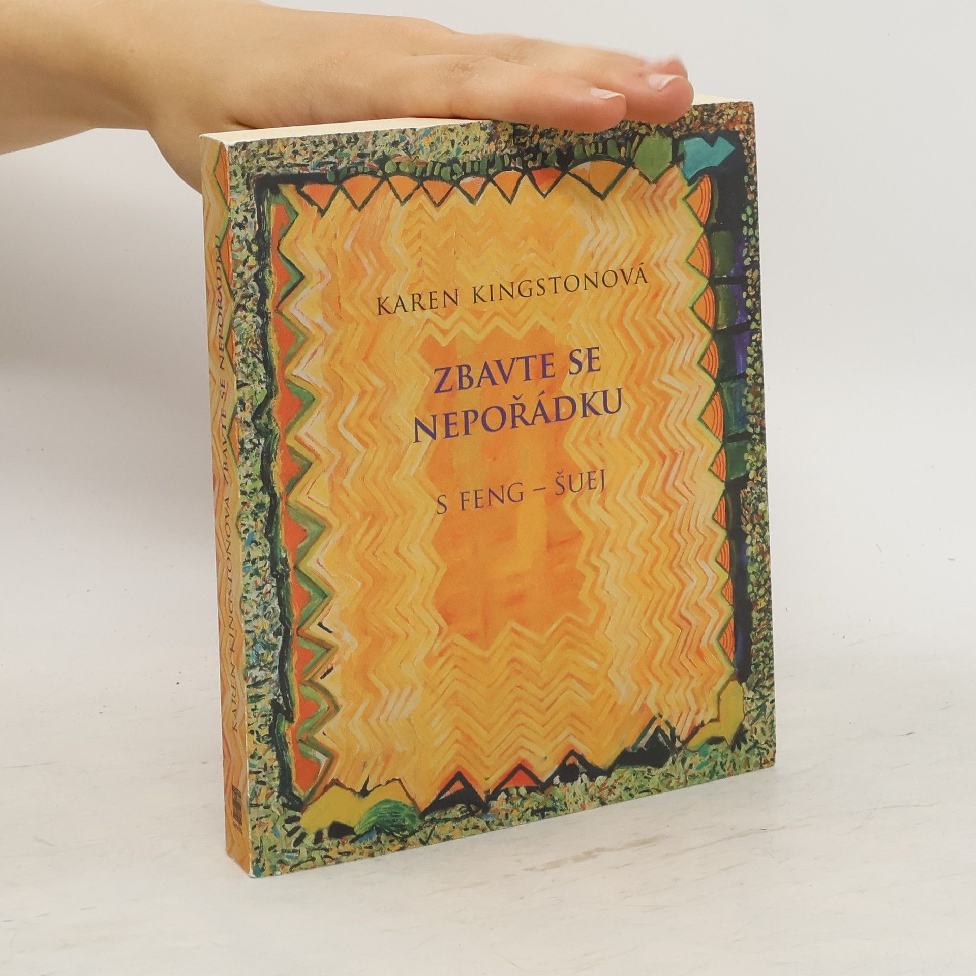 Karen Kingston Zbavte se nepořádku s feng-šuej